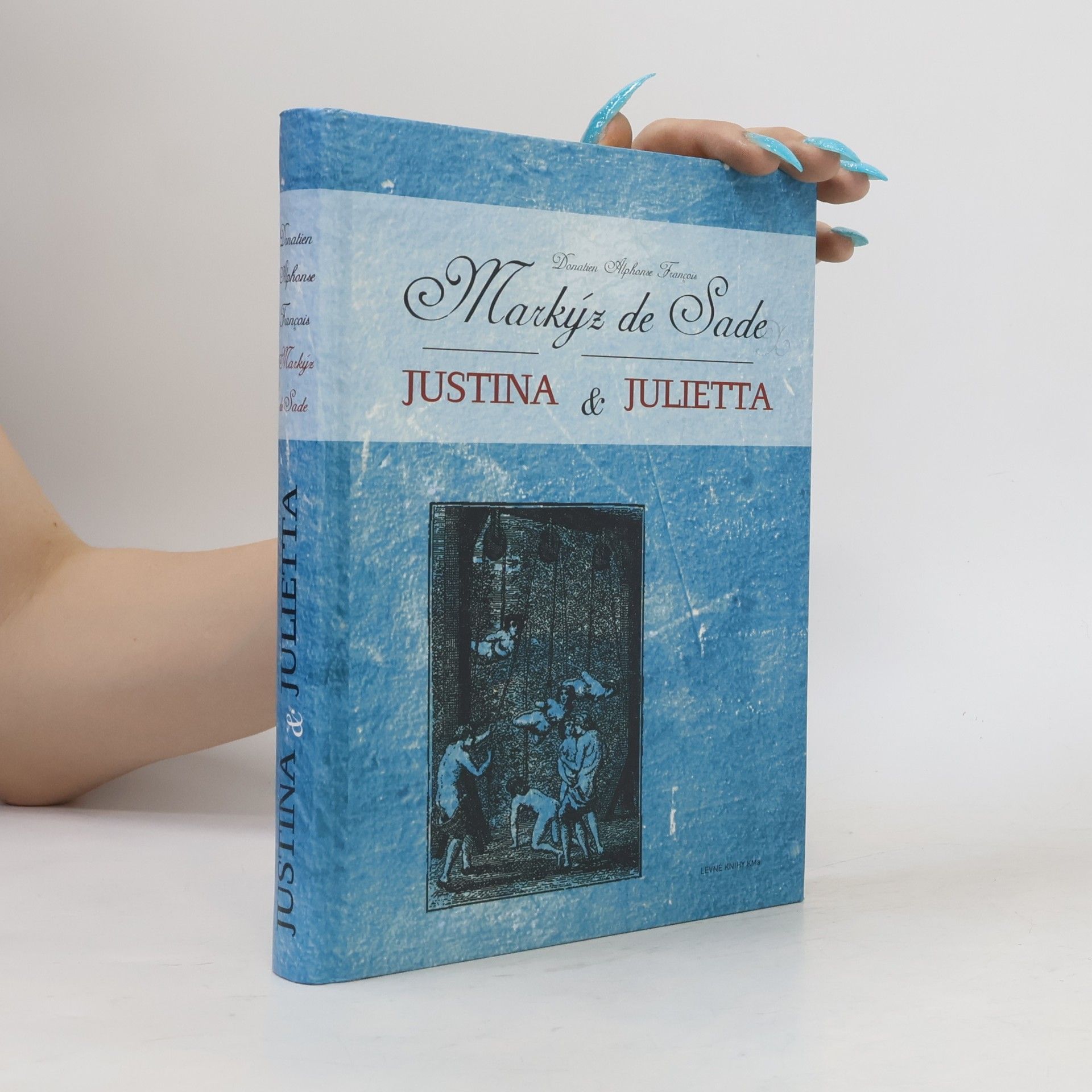 Donatien Alphonse François marquis de Sade Justina & Julietta