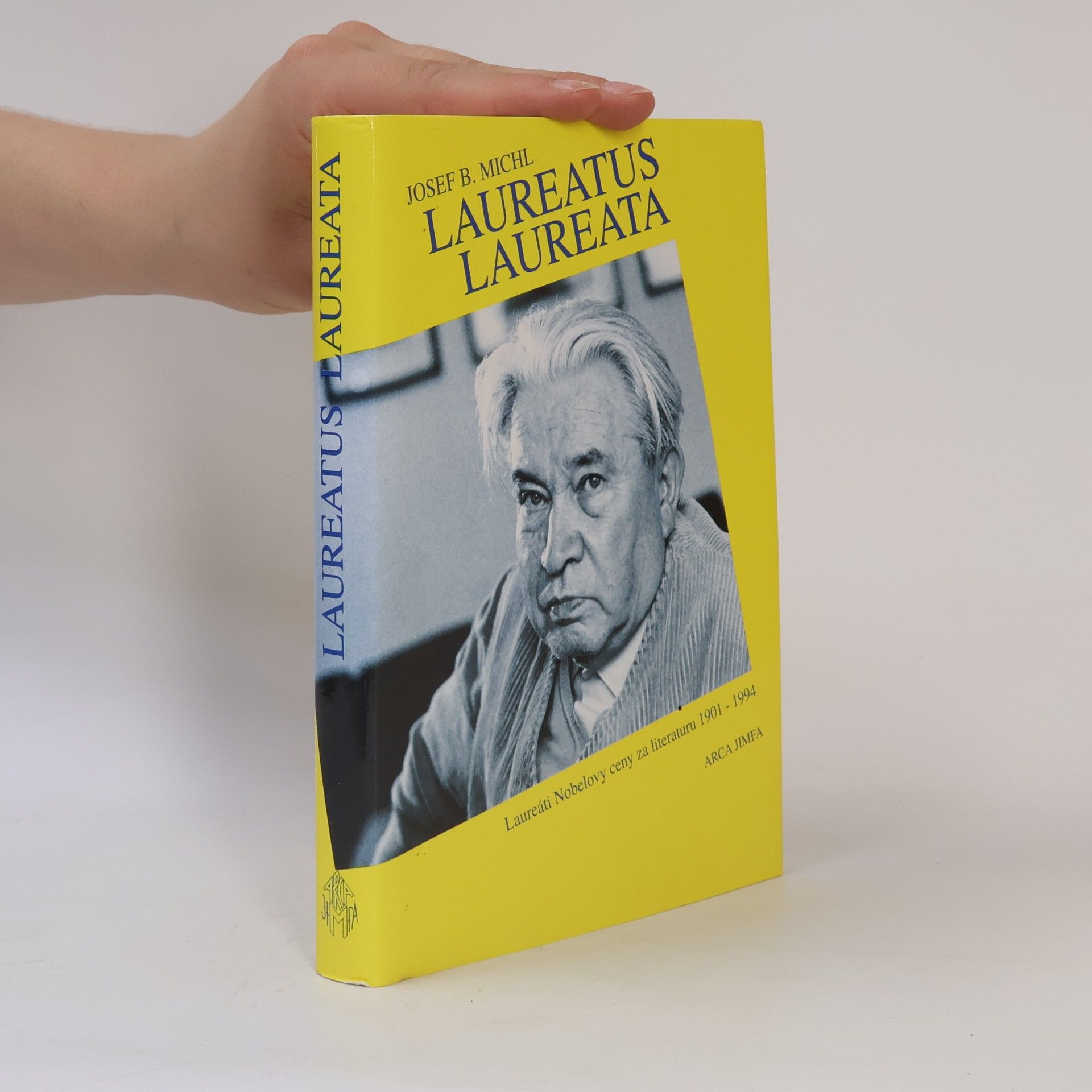 Laureatus laureata : nositelé Nobelovy ceny za literaturu 1901 - 1994