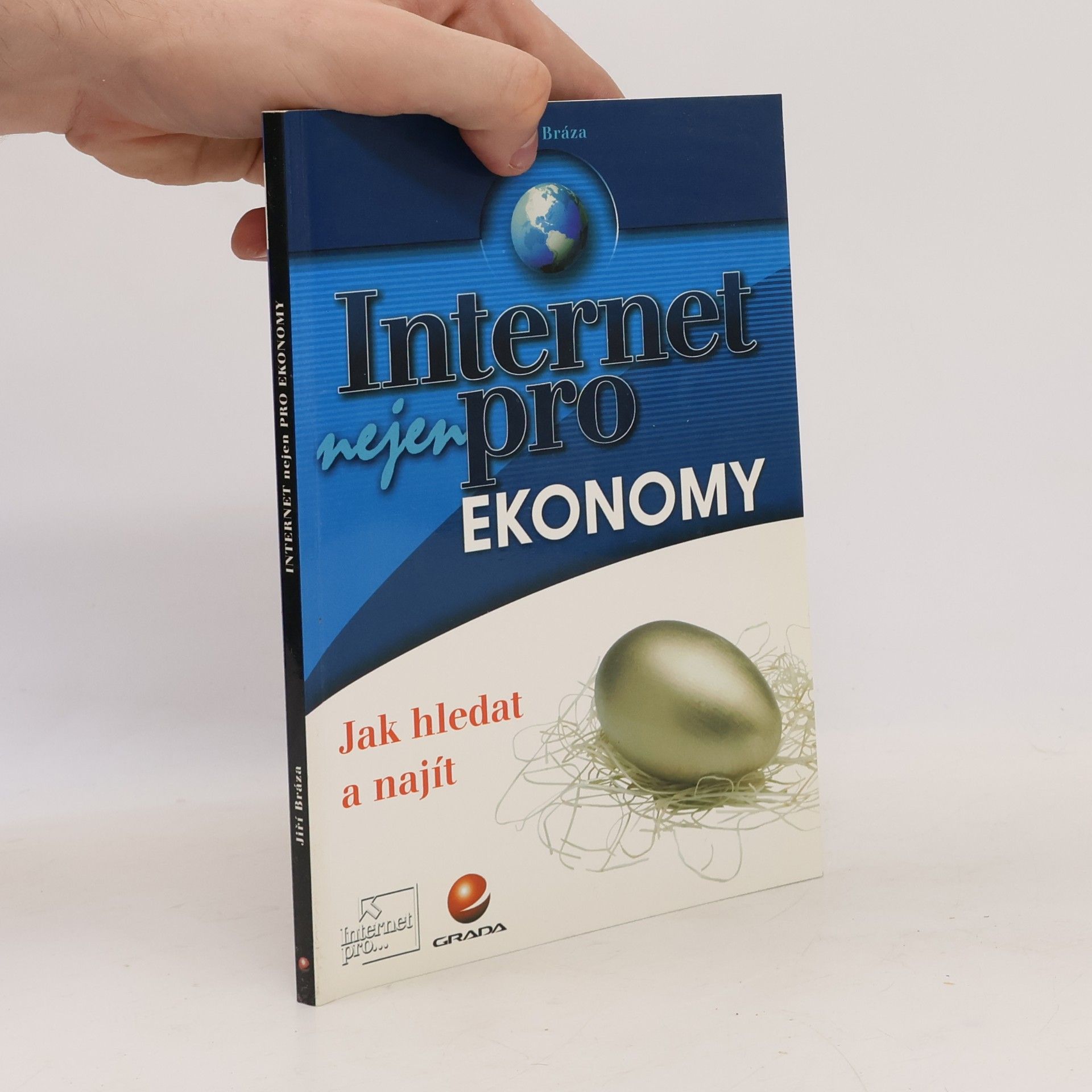 Jiří Bráza Internet nejen pro ekonomy : jak hledat a najít