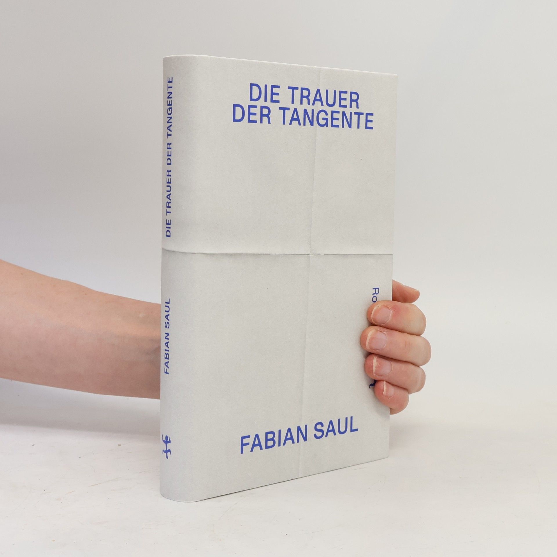 Fabian Saul Die Trauer der Tangente. Roman