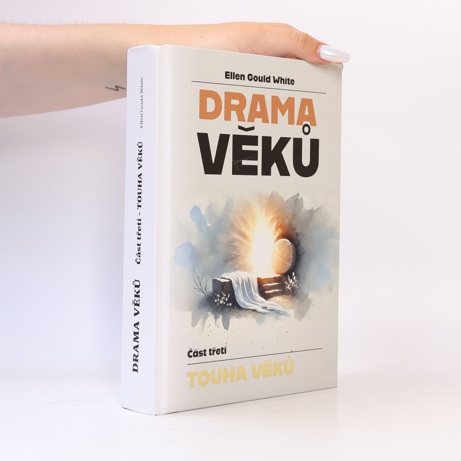 Ellen Gould Harmon White Drama věků. Část třetí - Touha věků