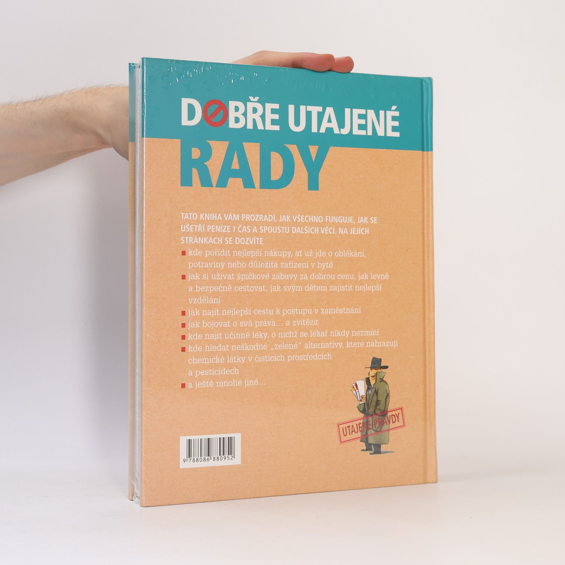 Kolektív autorov Dobře utajené rady. 1503 zřídka prozrazovaných tajemství jak ušetřit čas, peníze a námahu
