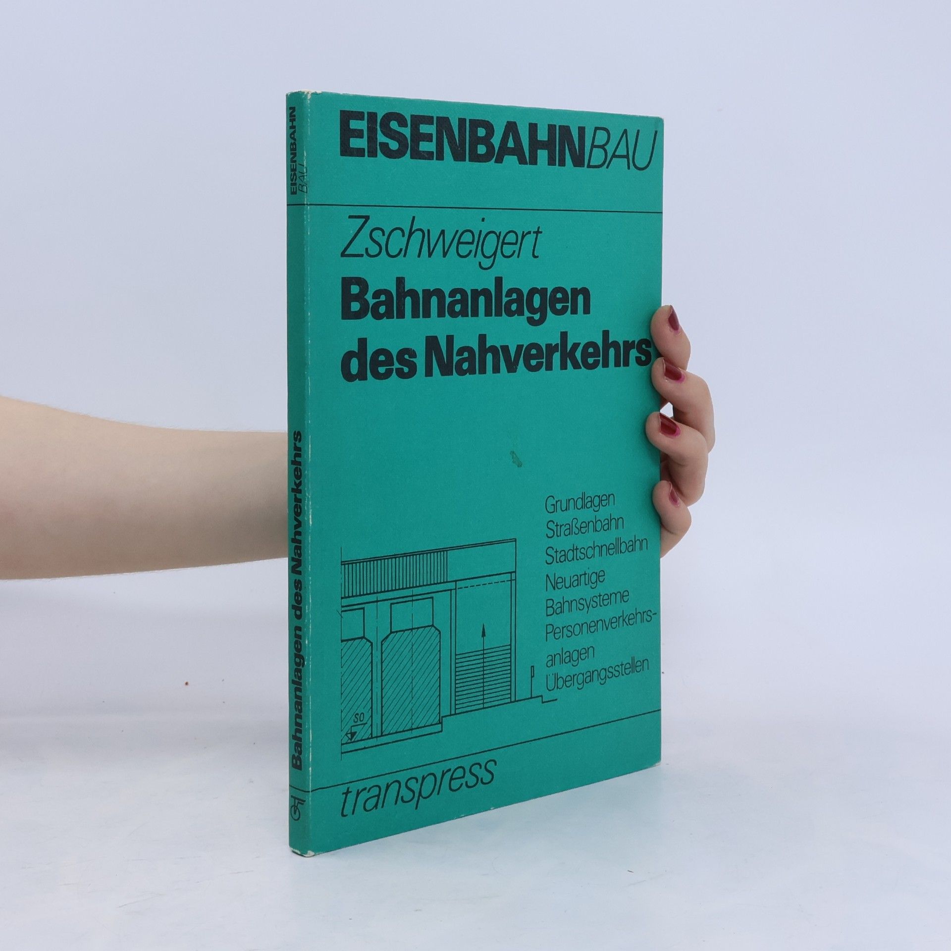 Hermann Zschweigert Bahnanlagen des Bahrverkehrs