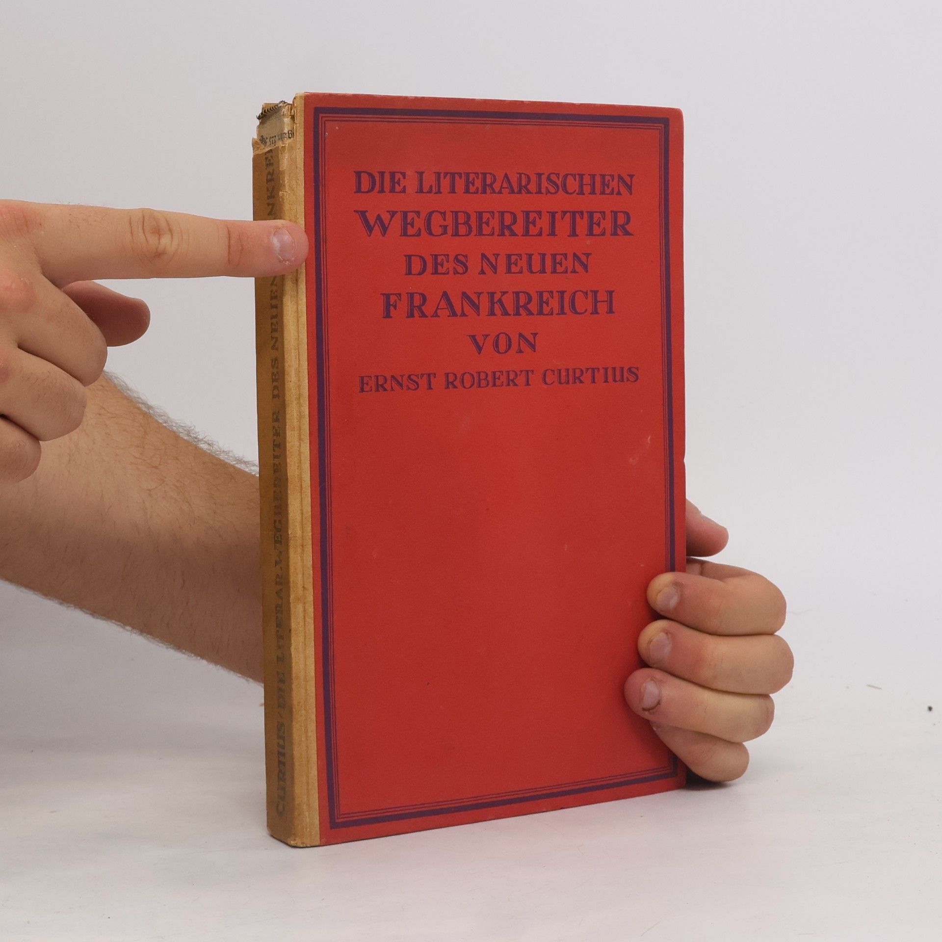 Ernst Robert Curtius Die literarischen Wegbereiter des neuen Frankreich
