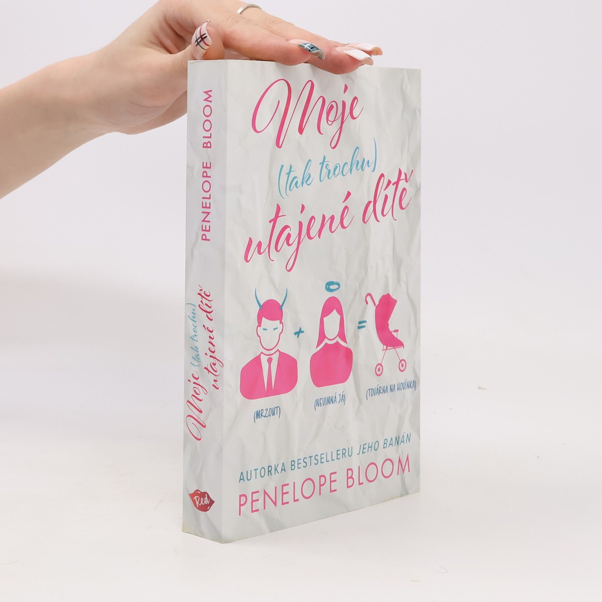 Penelope Bloom Moje (tak trochu) utajené dítě