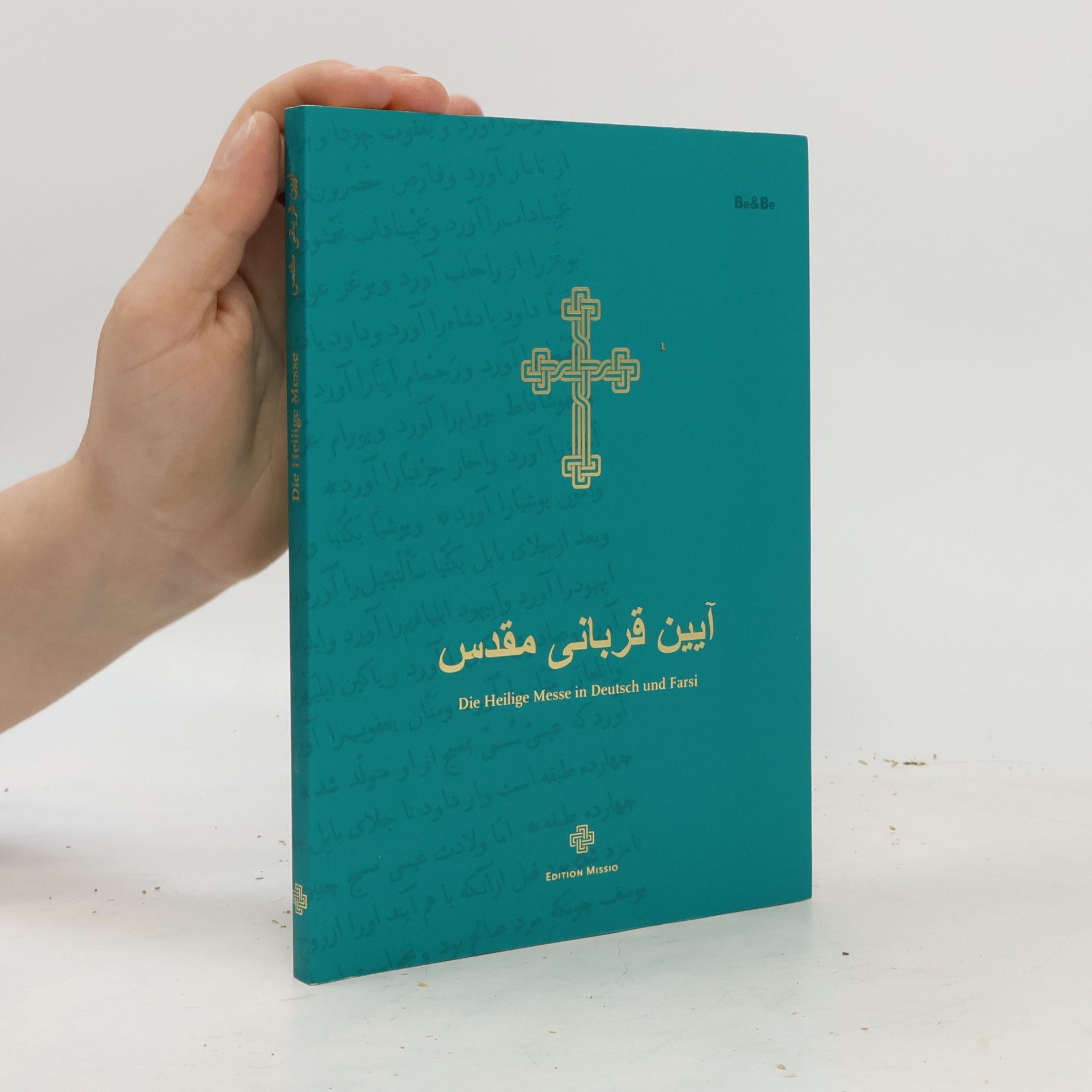 Autores varios Die Heilige Messe in Deutsch und Farsi