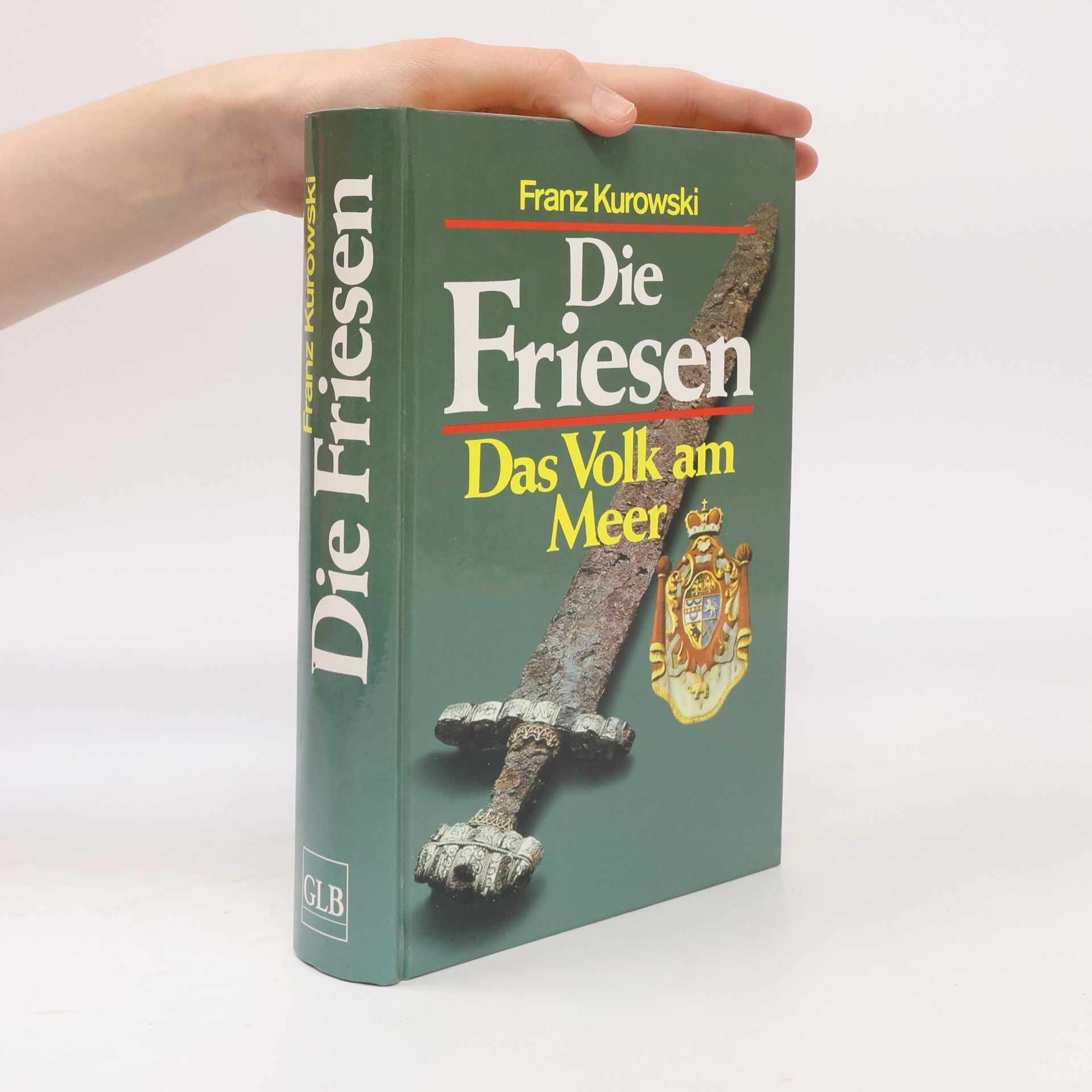 Franz Kurowski Die Friesen
