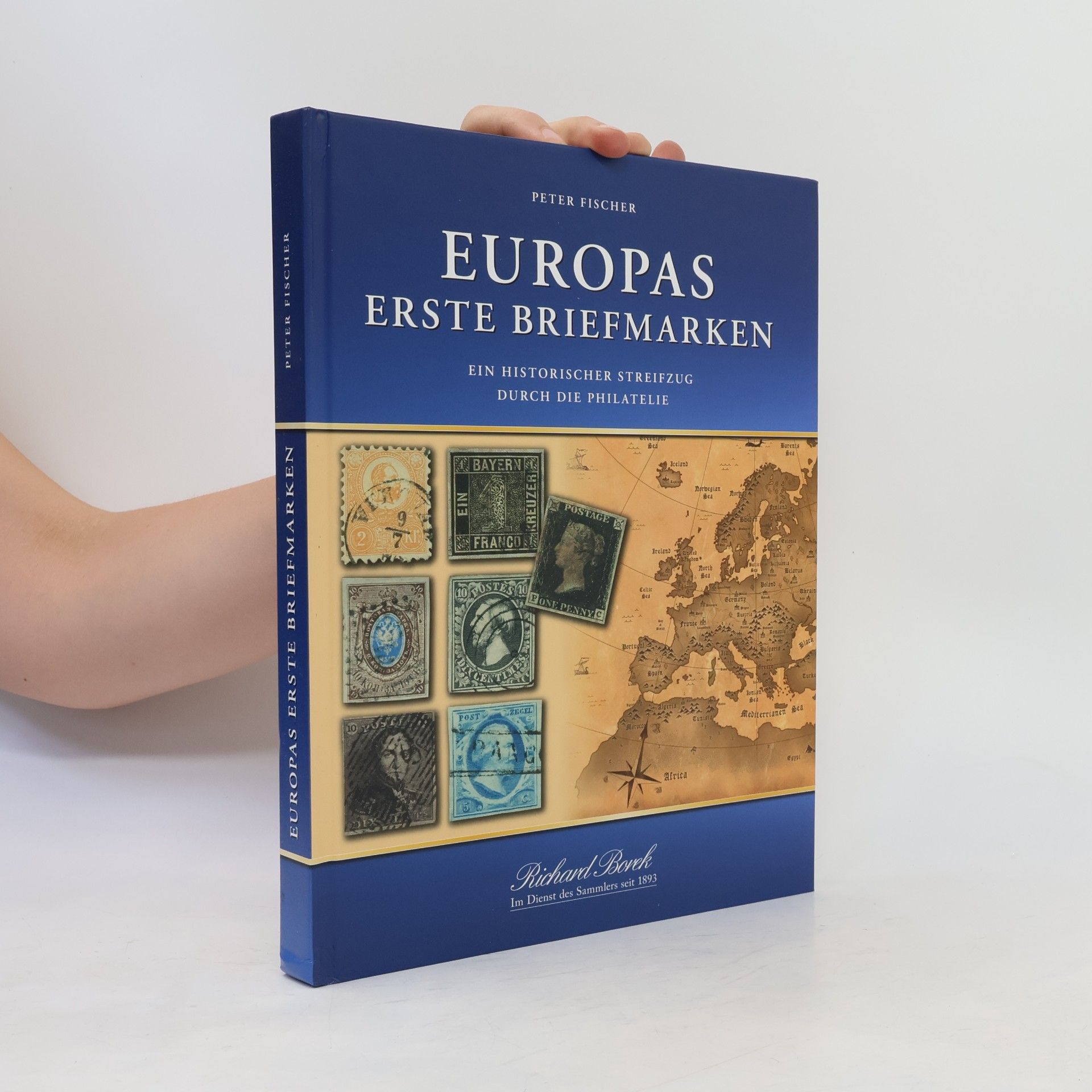 Rolf-Peter Fischer Europas erste Briefmarken