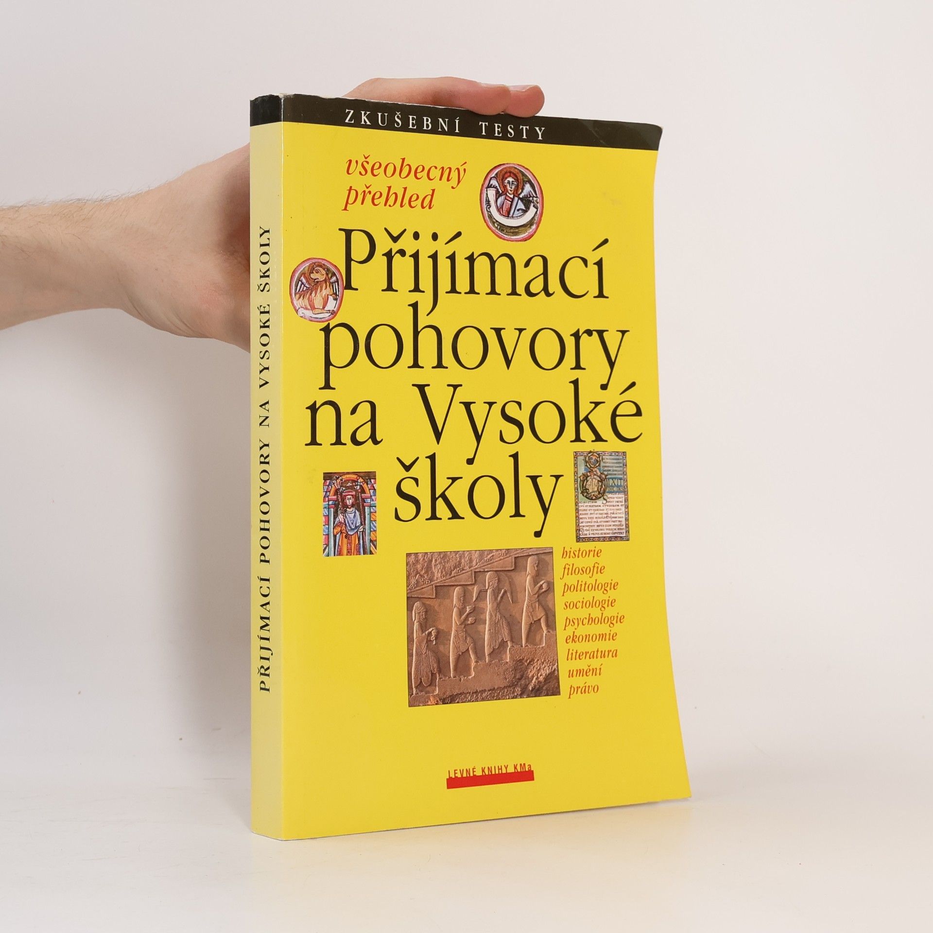 Alena Svobodová Přijímací pohovory na vysoké školy: Všeobecný přehled, zkušební testy