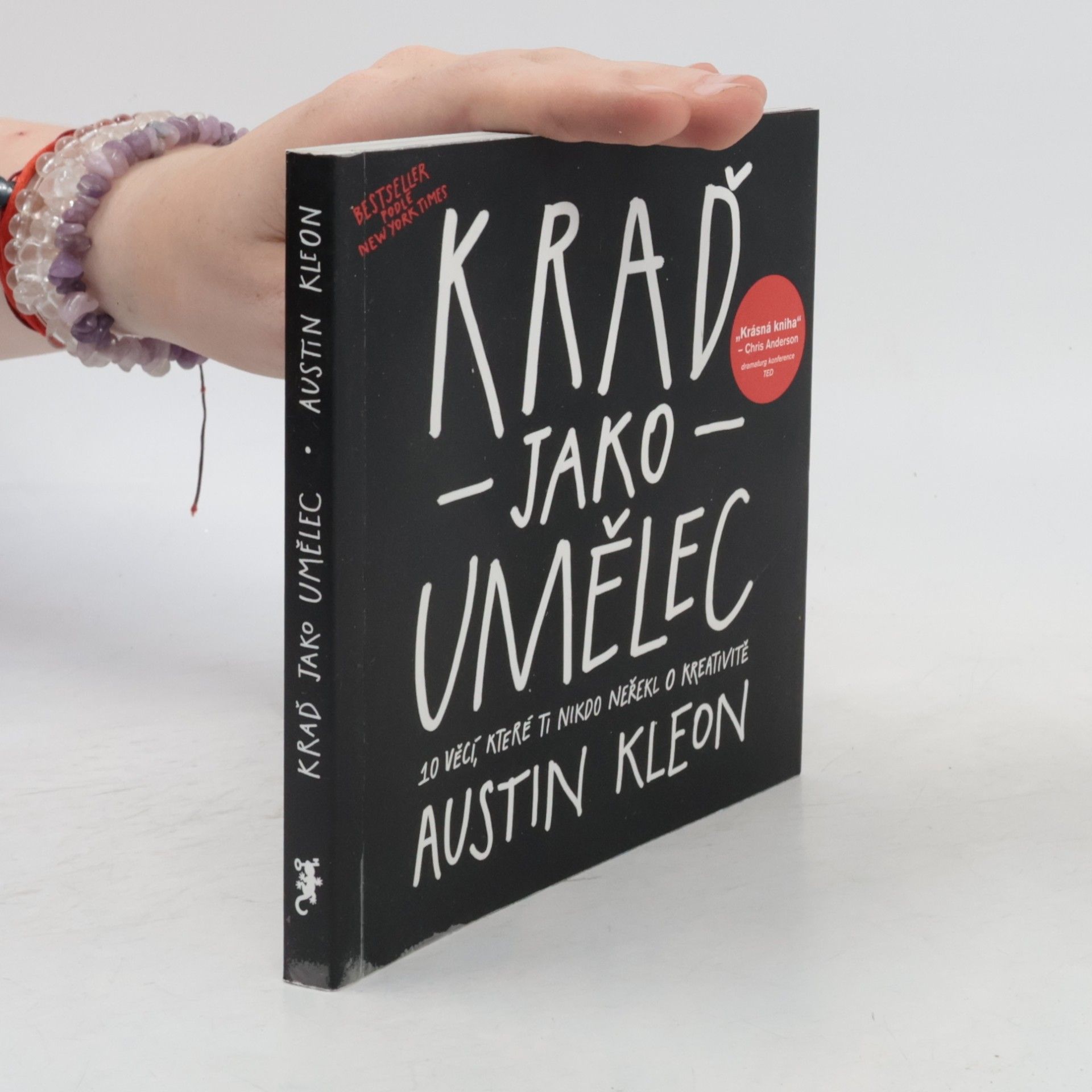 Austin Kleon Kraď jako umělec. 10 věcí, které ti nikdo neřekl o kreativitě