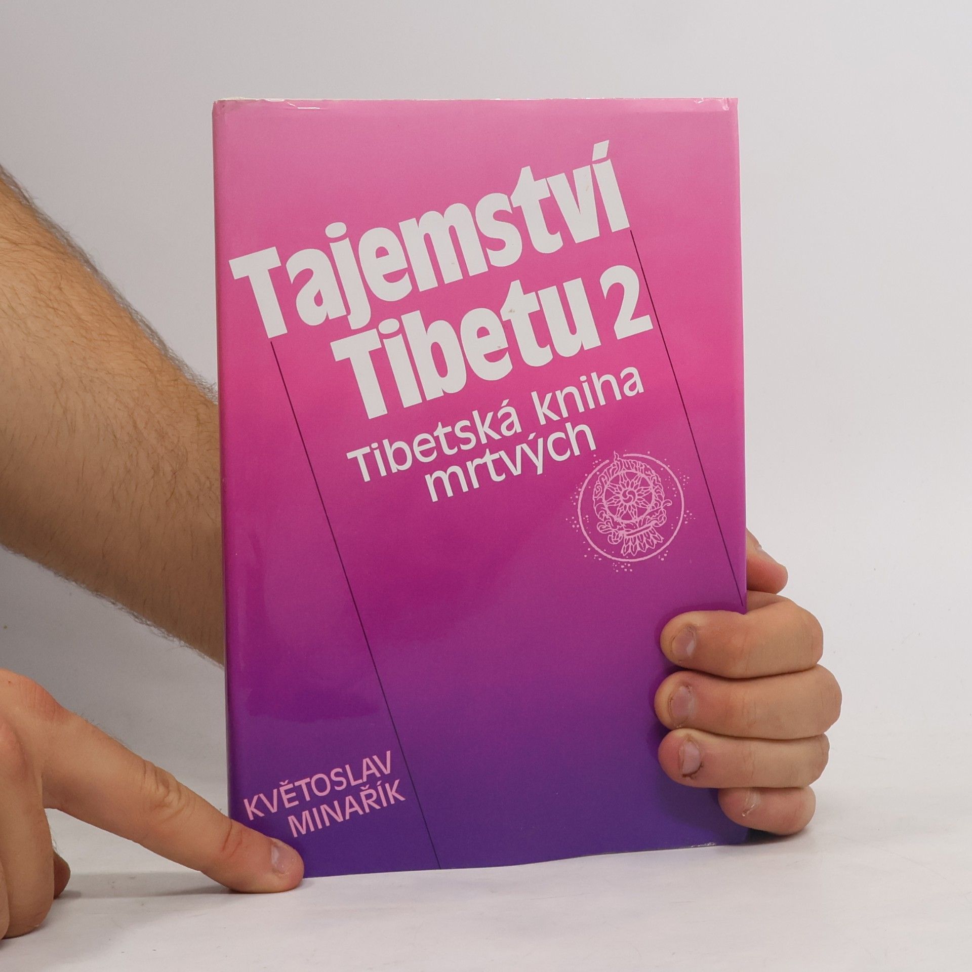 Květoslav Minařík Tajemství Tibetu 2 – Tibetská kniha mrtvých