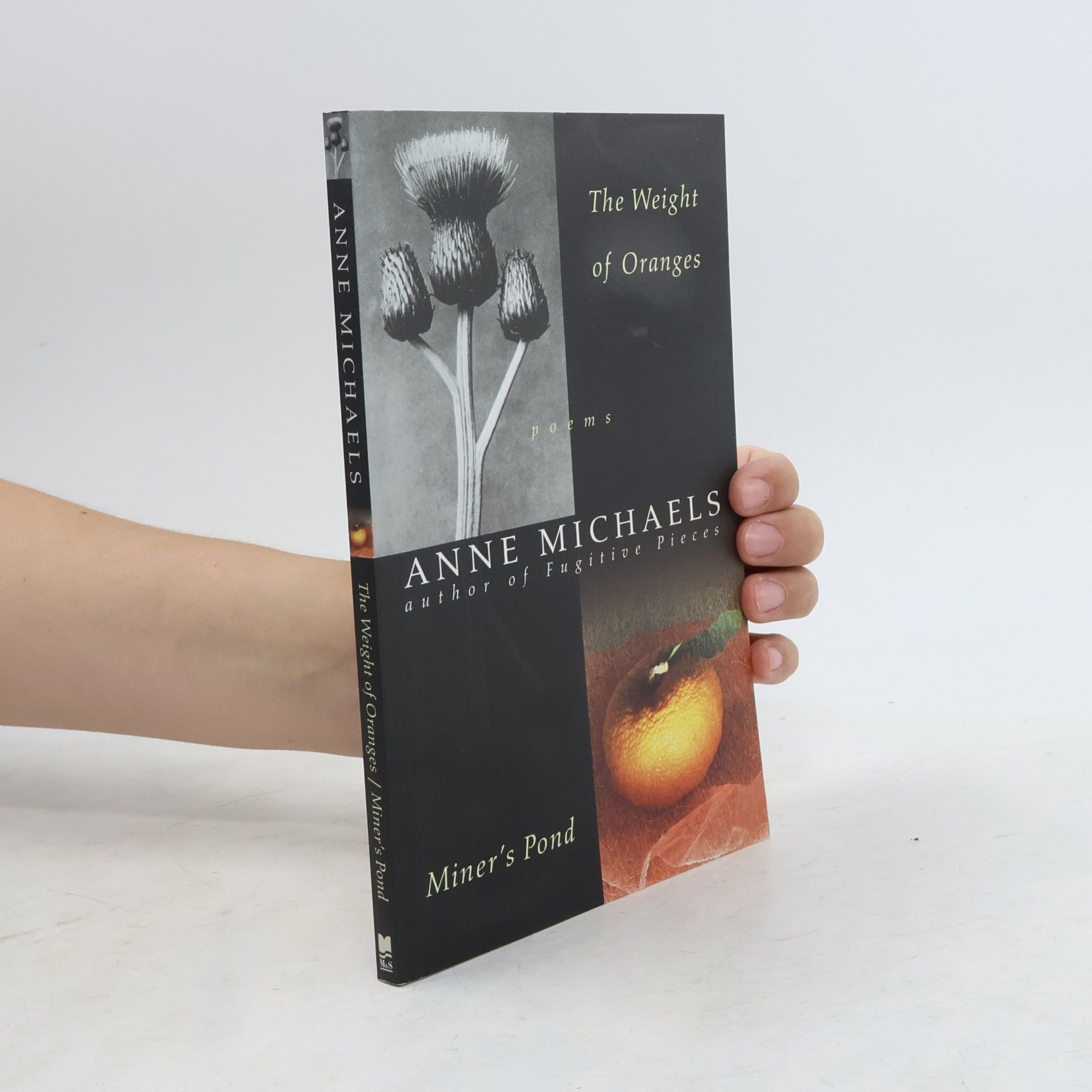 Anne Michaels The Weight of Oranges / Miner's Pond