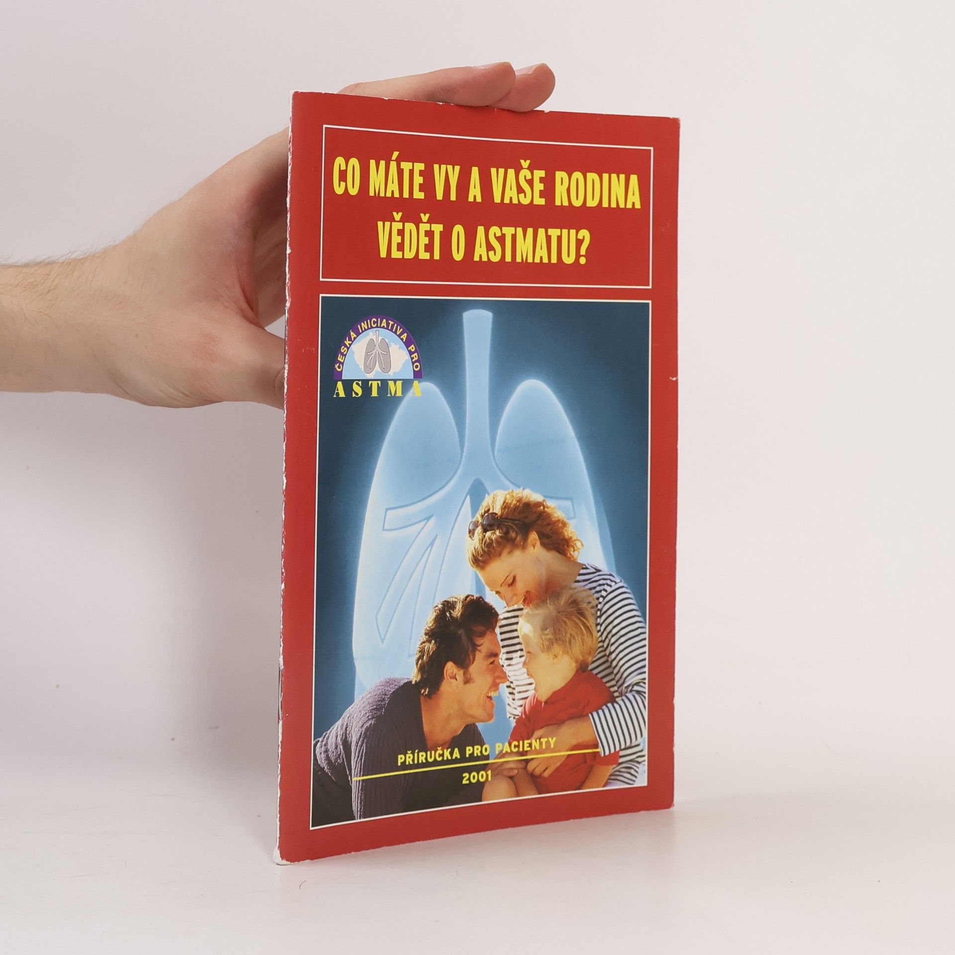 Kolektiv autorů Co máte vy a vaše rodina vědět o astmatu?