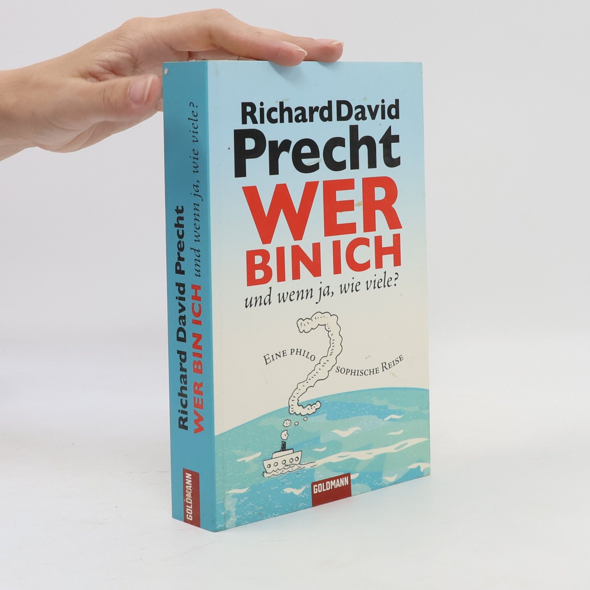 Richard David Precht Wer bin ich - und wenn ja, wie viele?