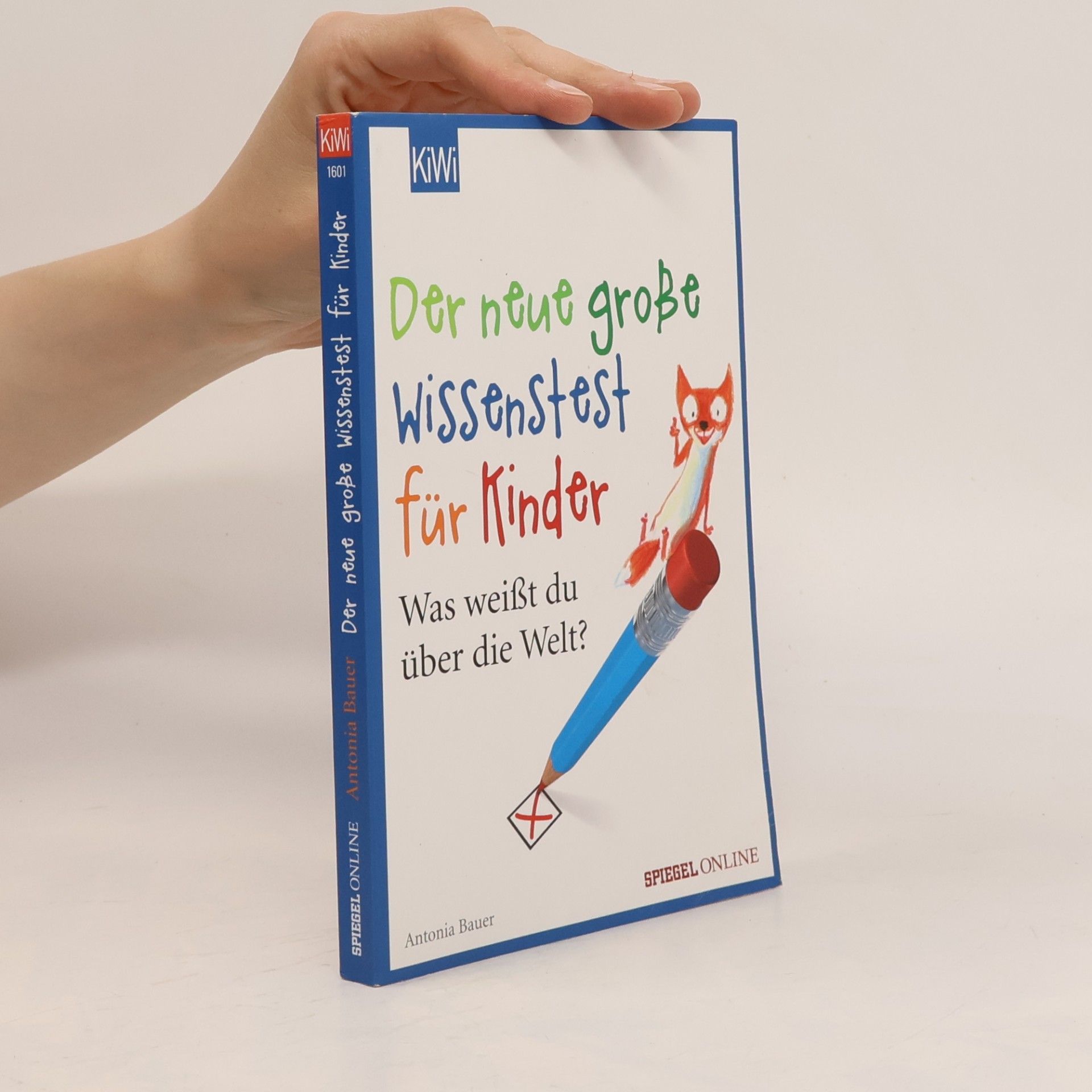 Antonia Bauer Der neue große Wissenstest für Kinder