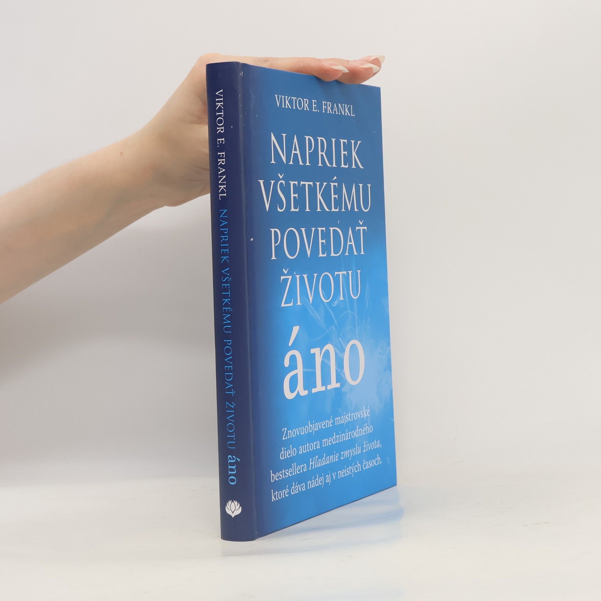 Viktor Frankl Napriek všetkému povedať životu áno