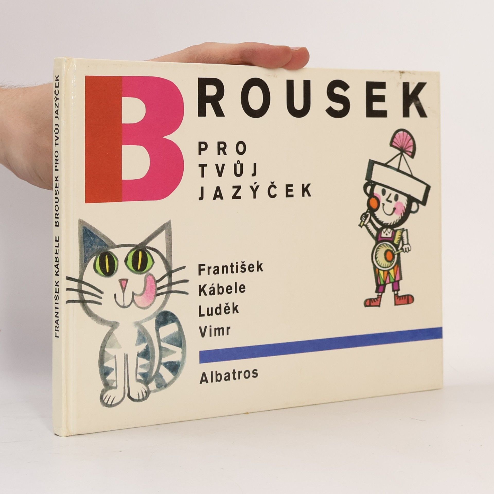 František Kábele Brousek pro tvůj jazýček