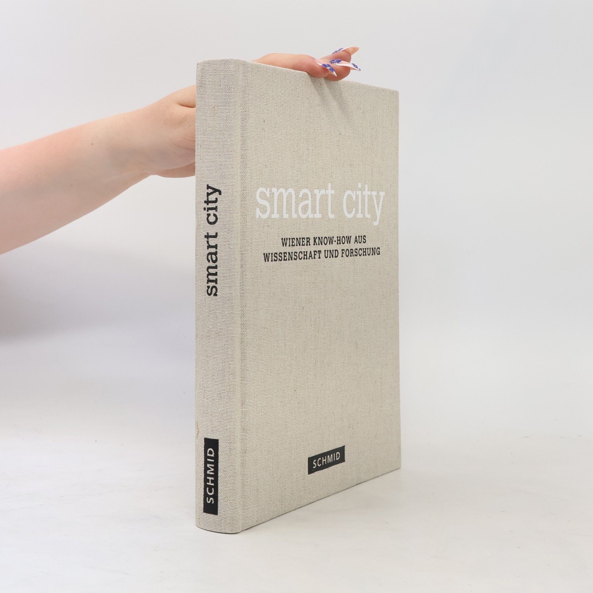Collectif d'auteurs Smart City : wiener Know - How aus Wissenschaft und Forschung