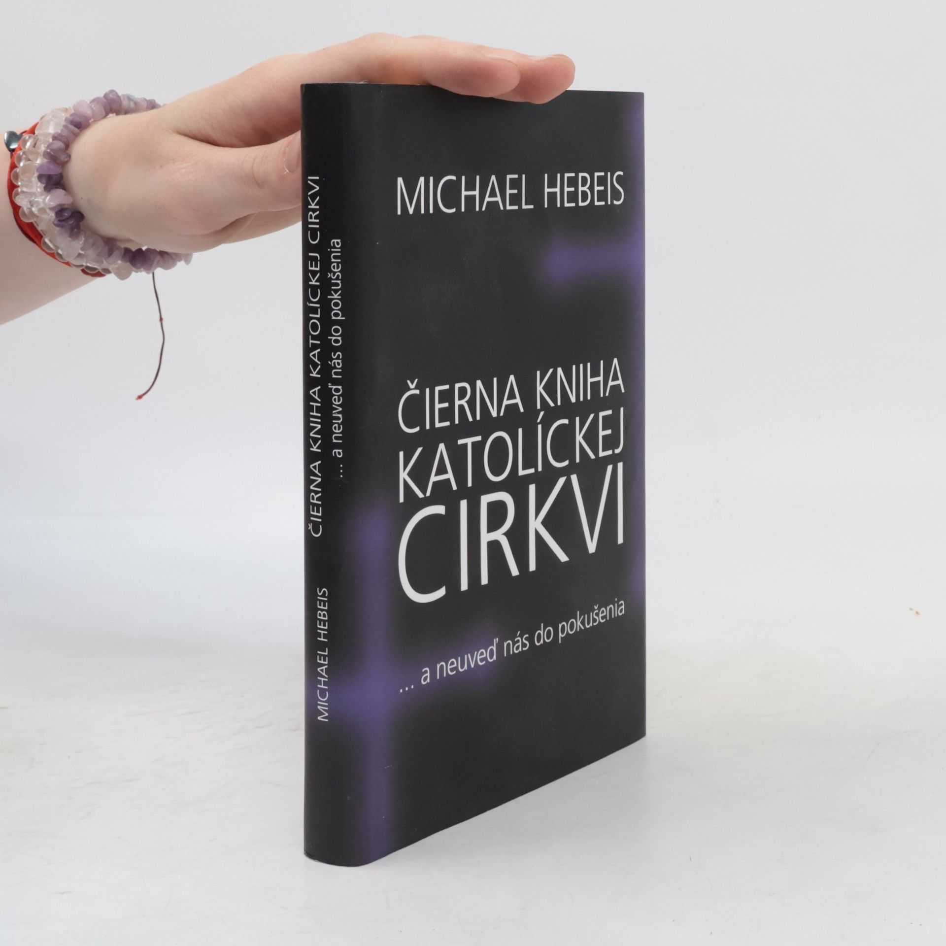 Michael Hebeis Čierna kniha katolíckej cirkvi ... a neuveď nás do pokušenia