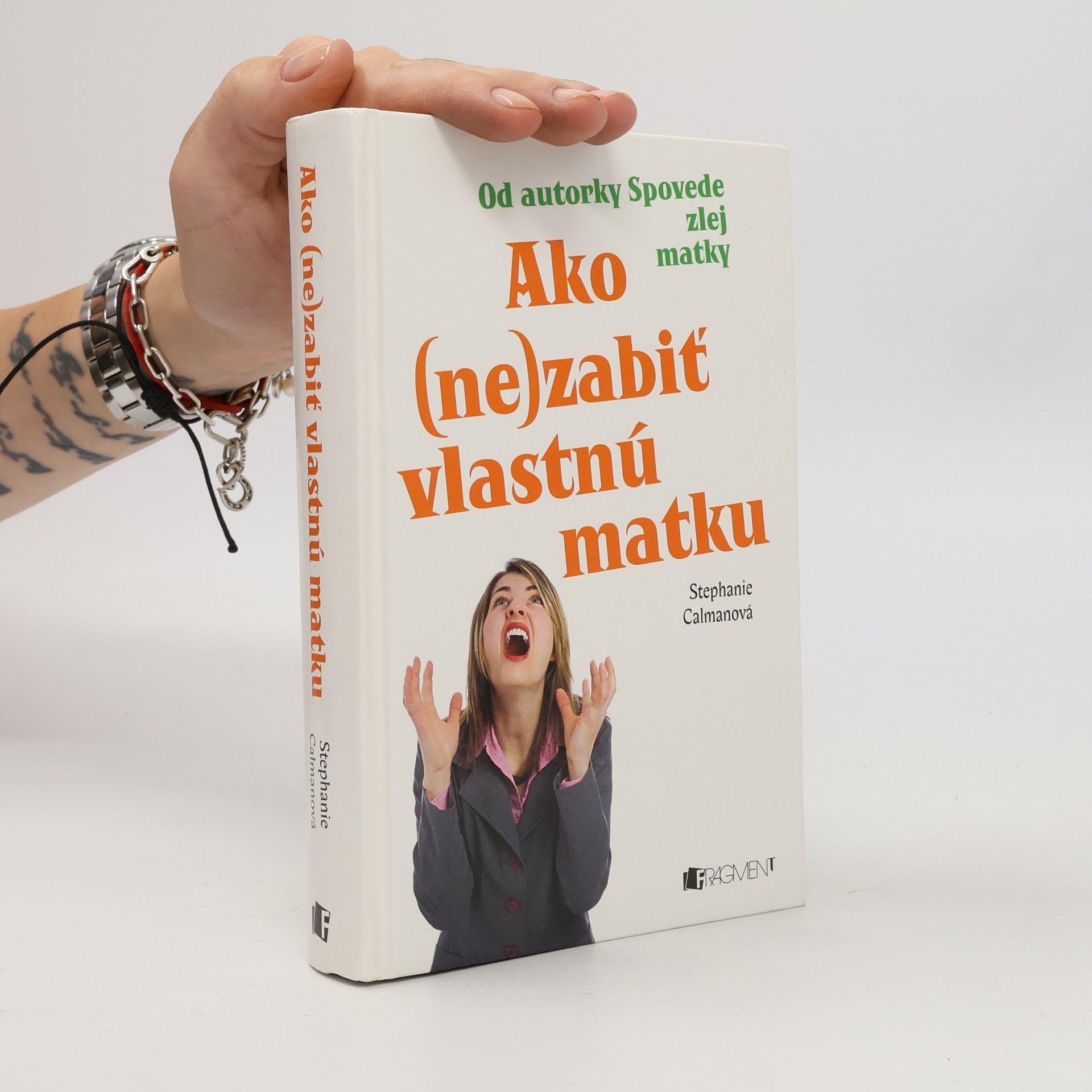 Stephanie Calman Ako (ne)zabiť vlastnú matku