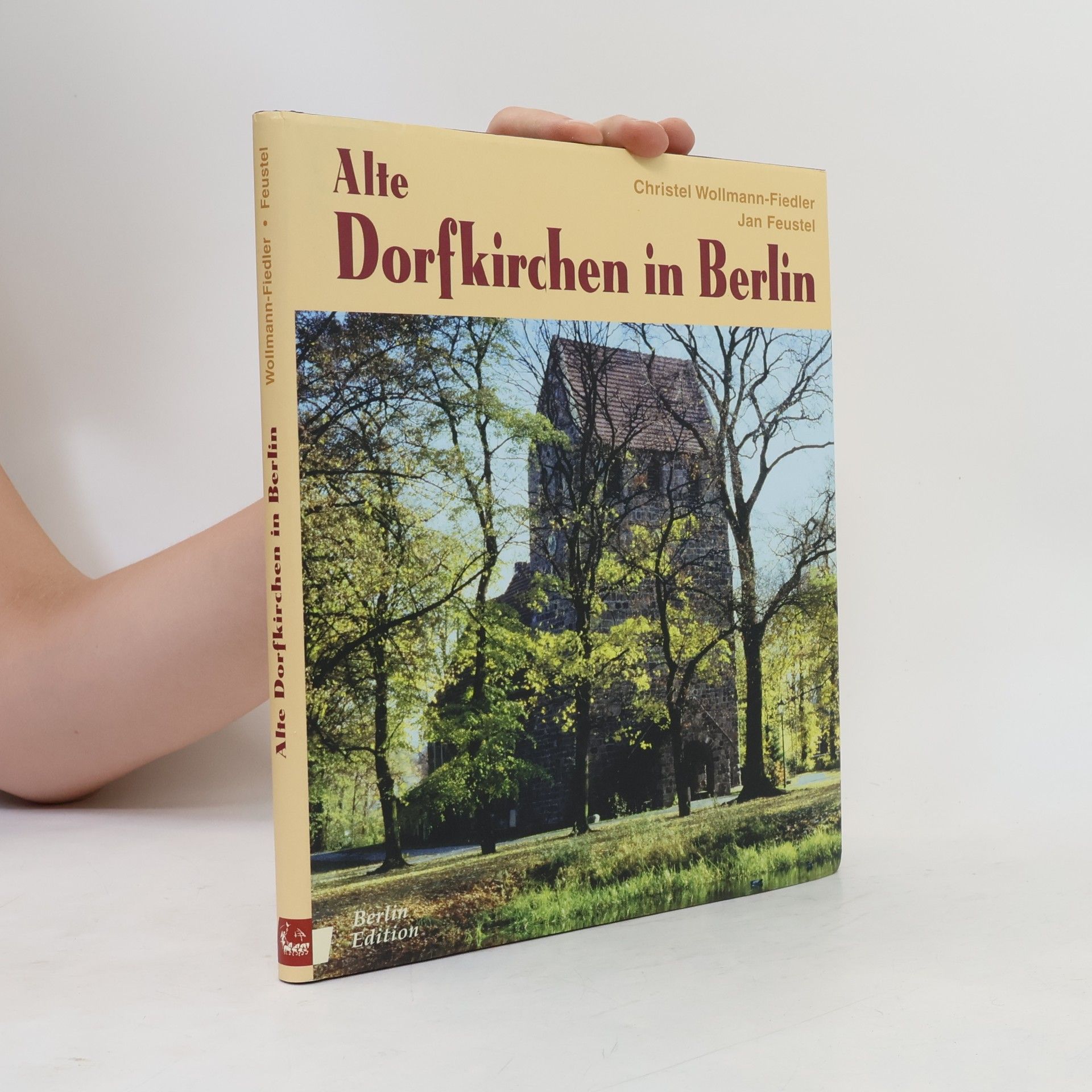 Christel Wollmann-Fiedler Alte Dorfkirchen in Berlin