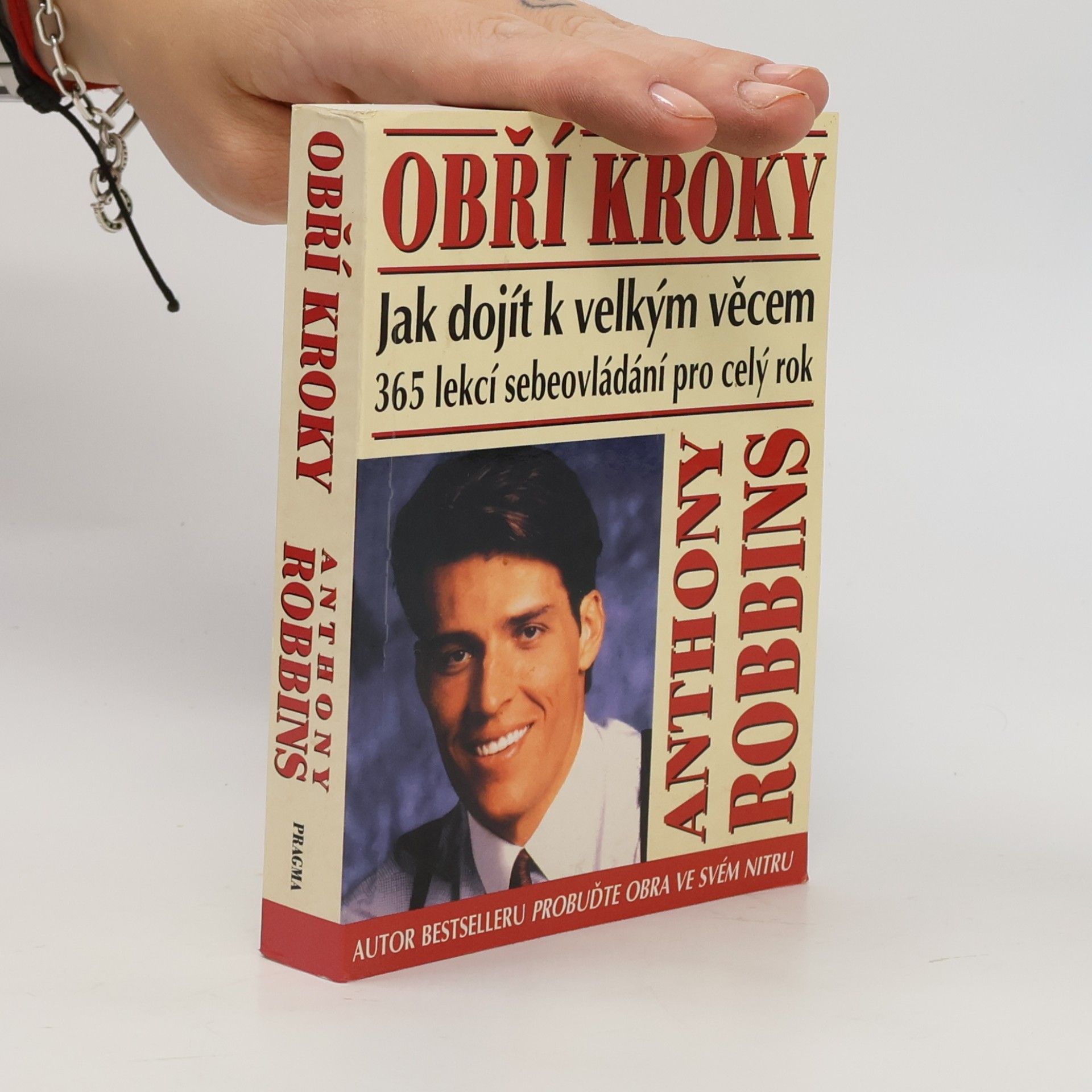 Tony Robbins Obří kroky: Jak dojít k velkým věcem : 365 lekcí sebeovládání po celý rok