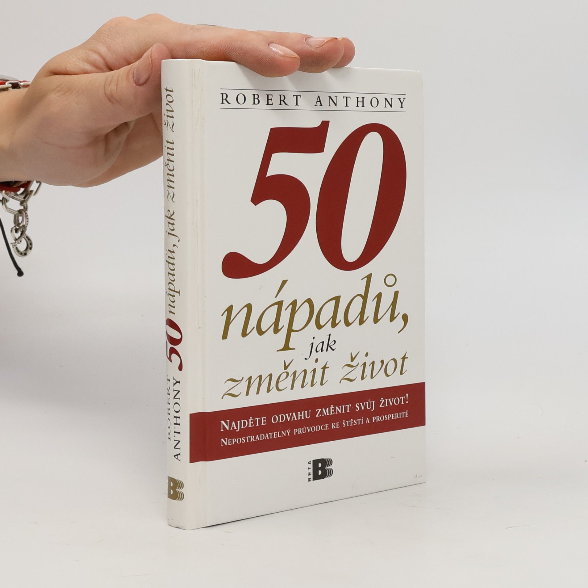 Robert Anthony 50 nápadů, jak změnit život