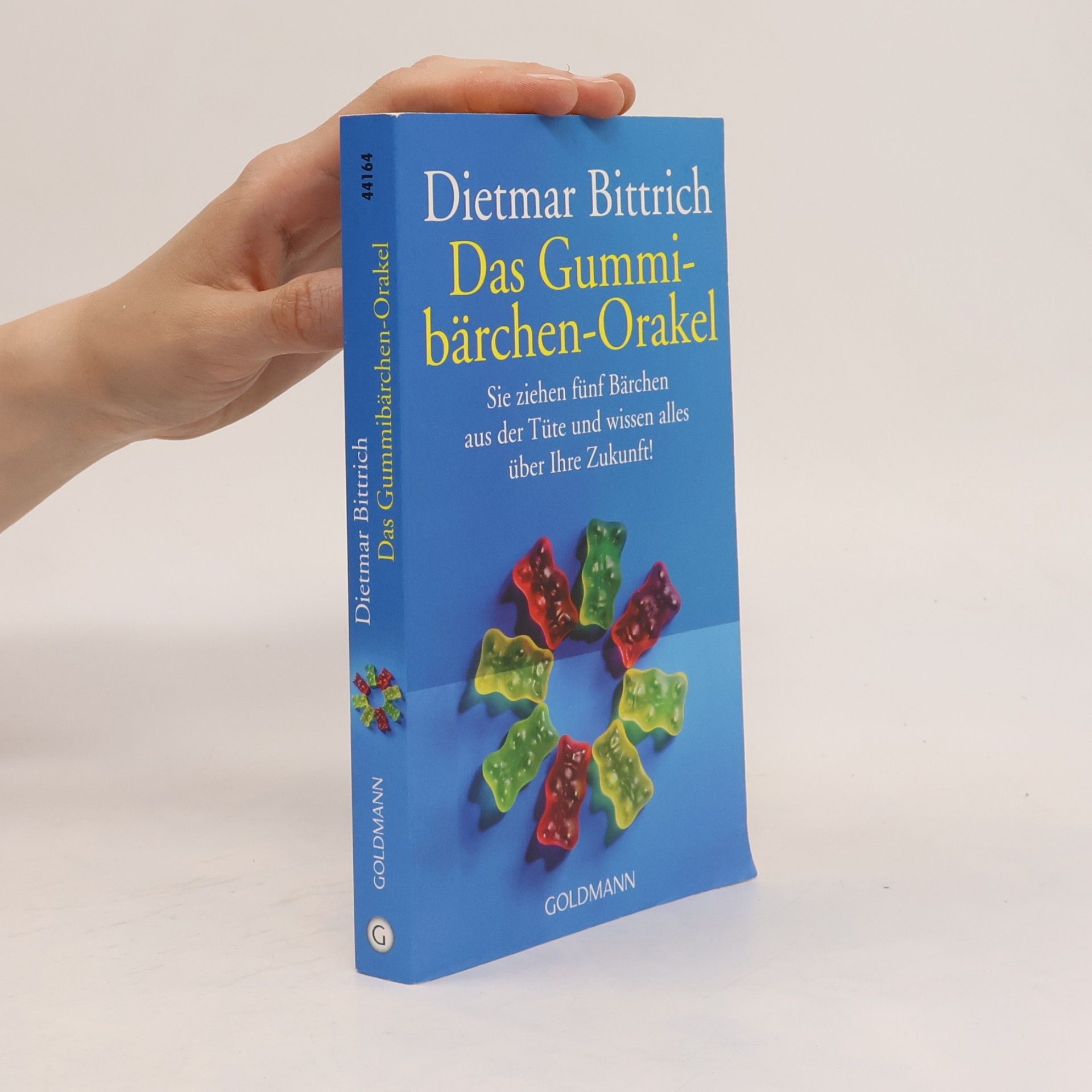 Dietmar Bittrich Das Gummibärchen Orakel