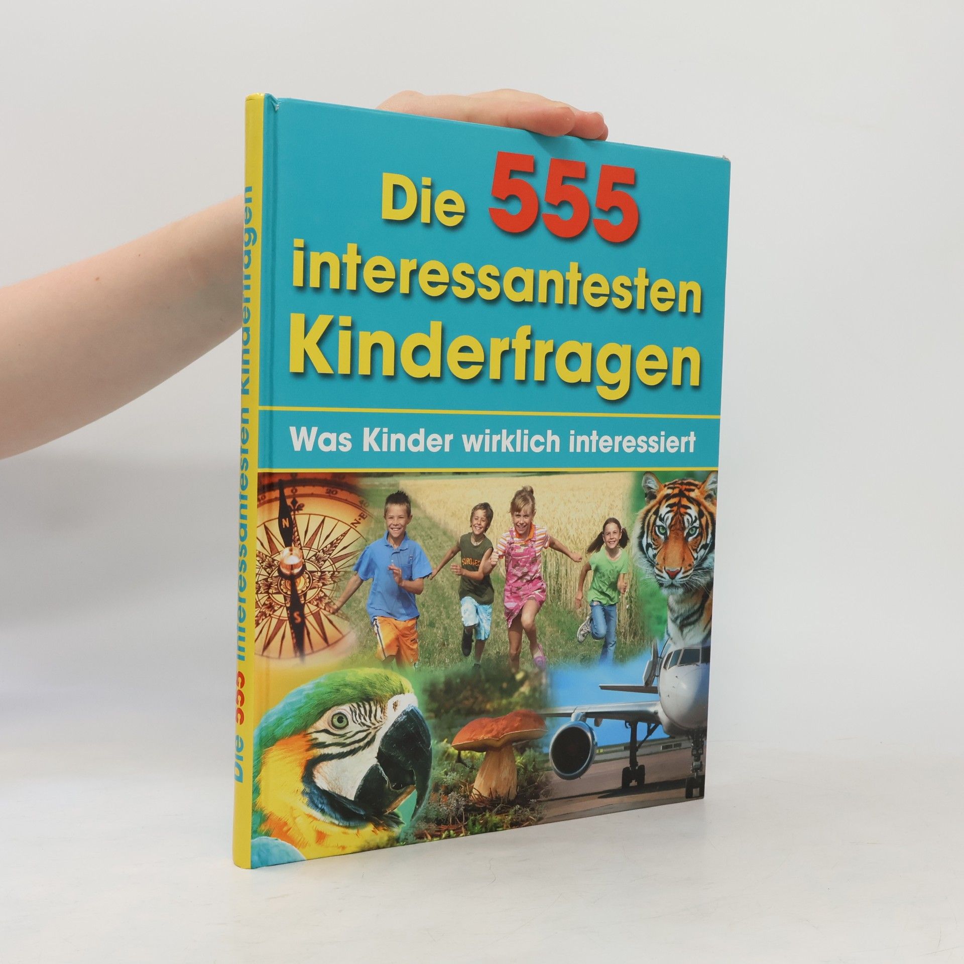 Heike Huwald Die 555 interessantesten Kinderfragen