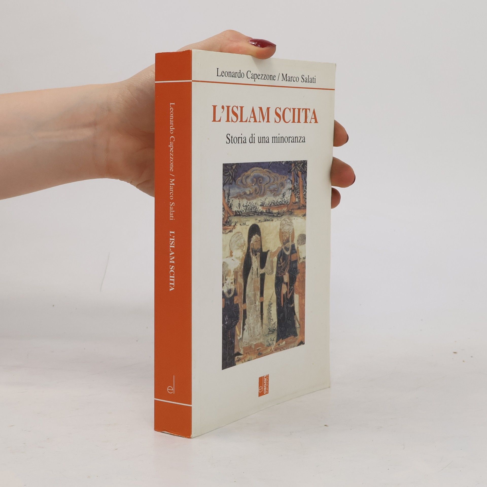Leonardo Capezzone L'Islam sciita. Storia di una minoranza