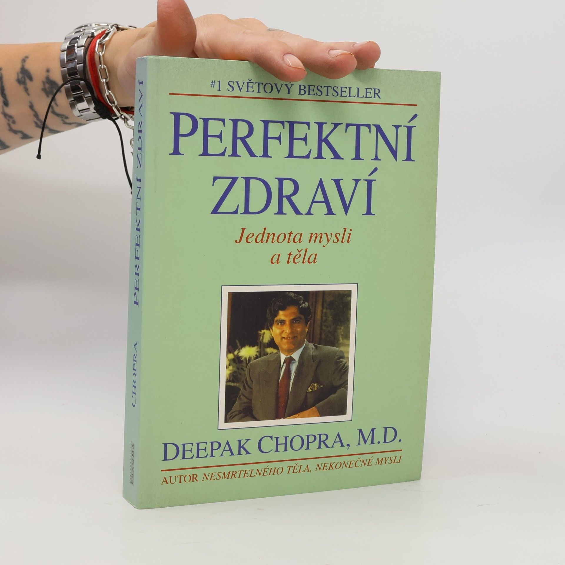 Deepak Chopra Perfektní zdraví : Jednota mysli a těla