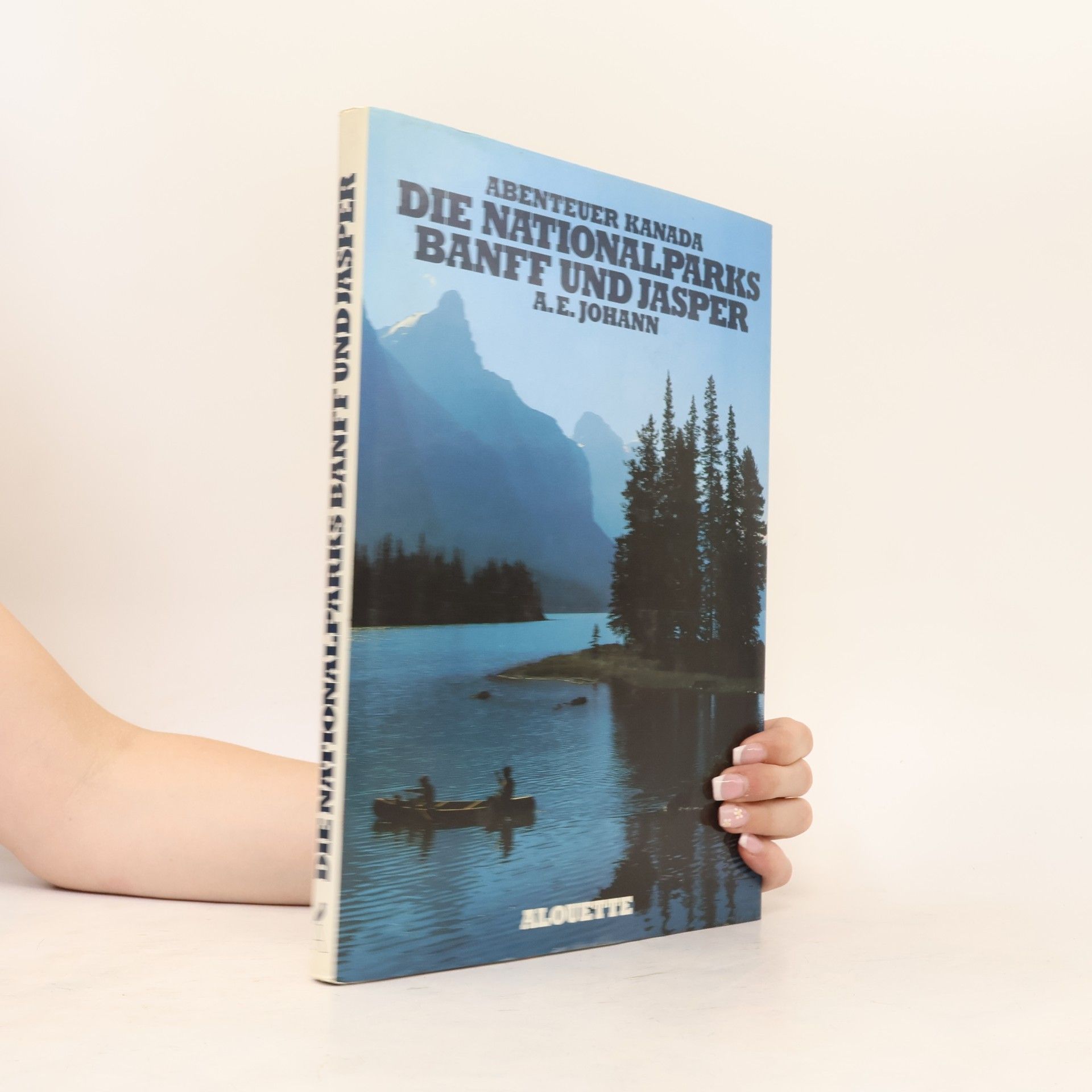 Alfred E. Johann Abenteuer Kanada - die Nationalparks Banff und Jasper