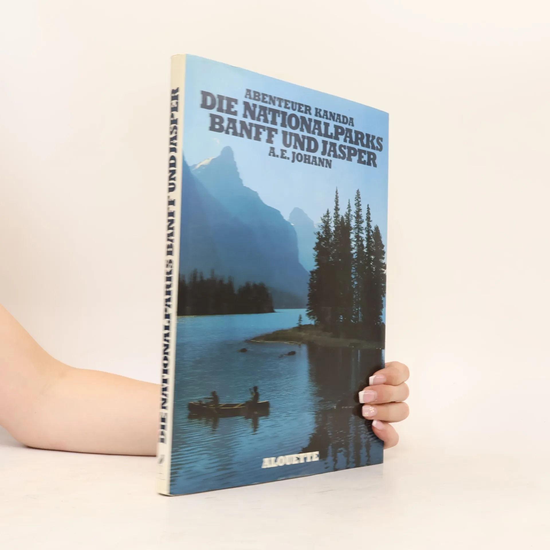 Alfred E. Johann Abenteuer Kanada - die Nationalparks Banff und Jasper