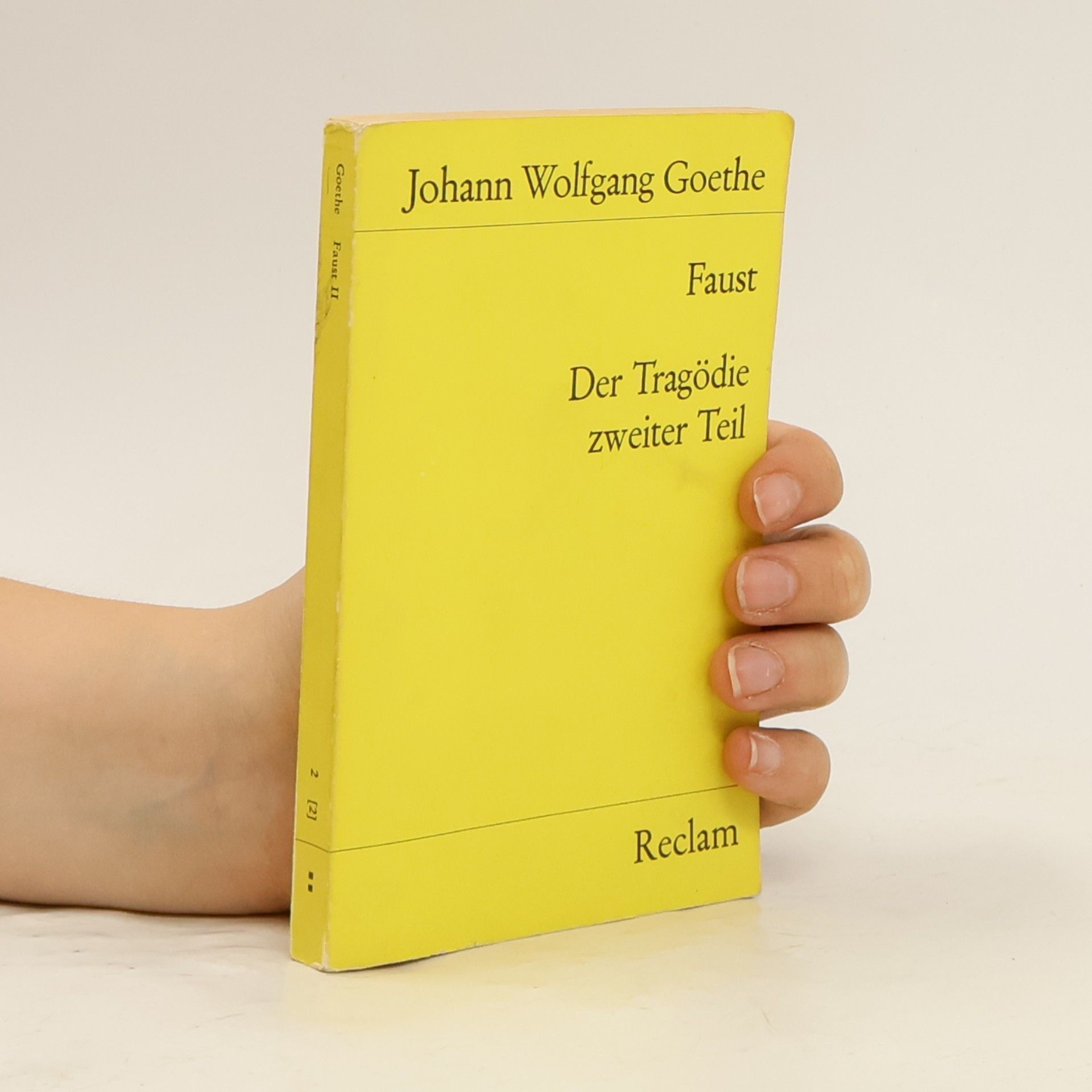 Johann Wolfgang von Goethe Faust : Der Tragödie. Zweiter Teil