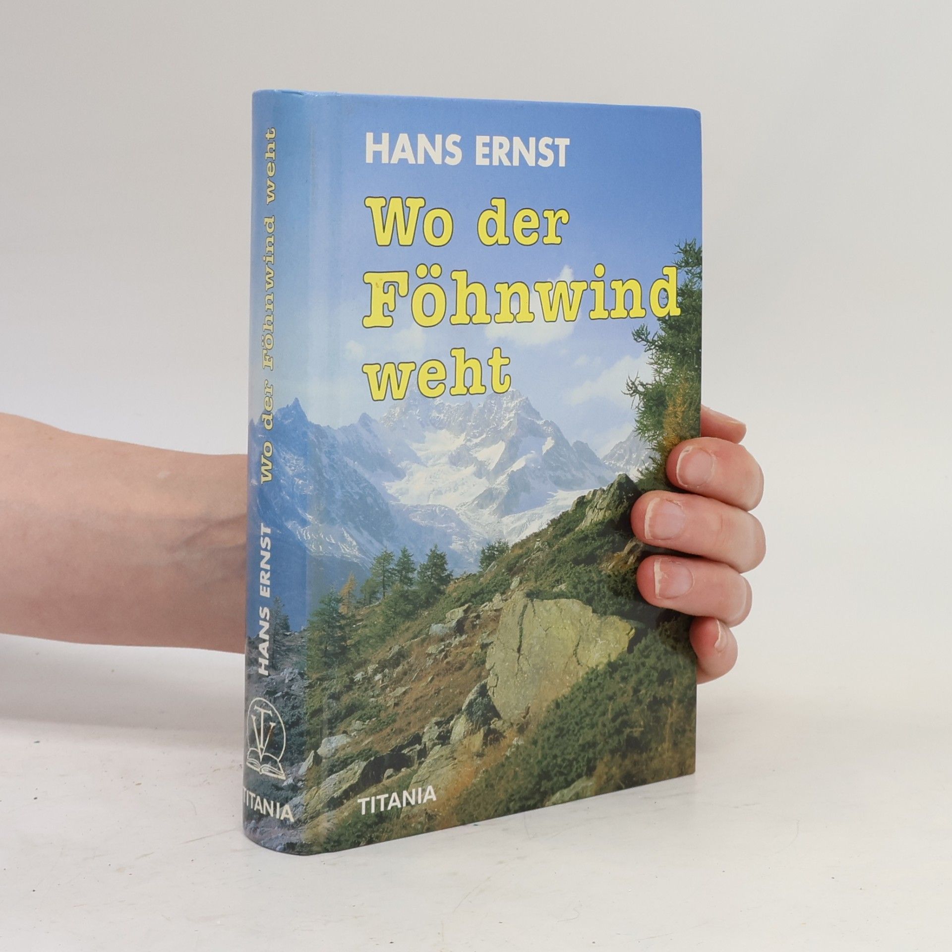 Hans Ernst Wo der Föhnwind weht