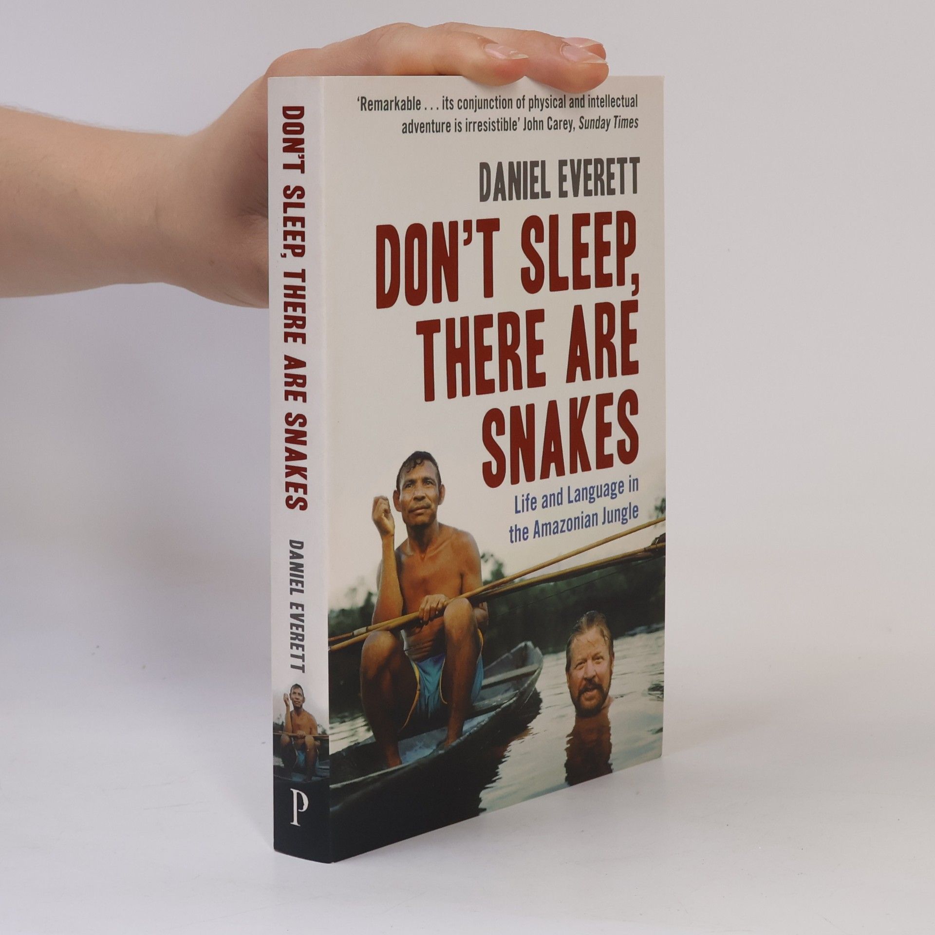 Daniel Leonard Everett Don't Sleep, There are Snakes