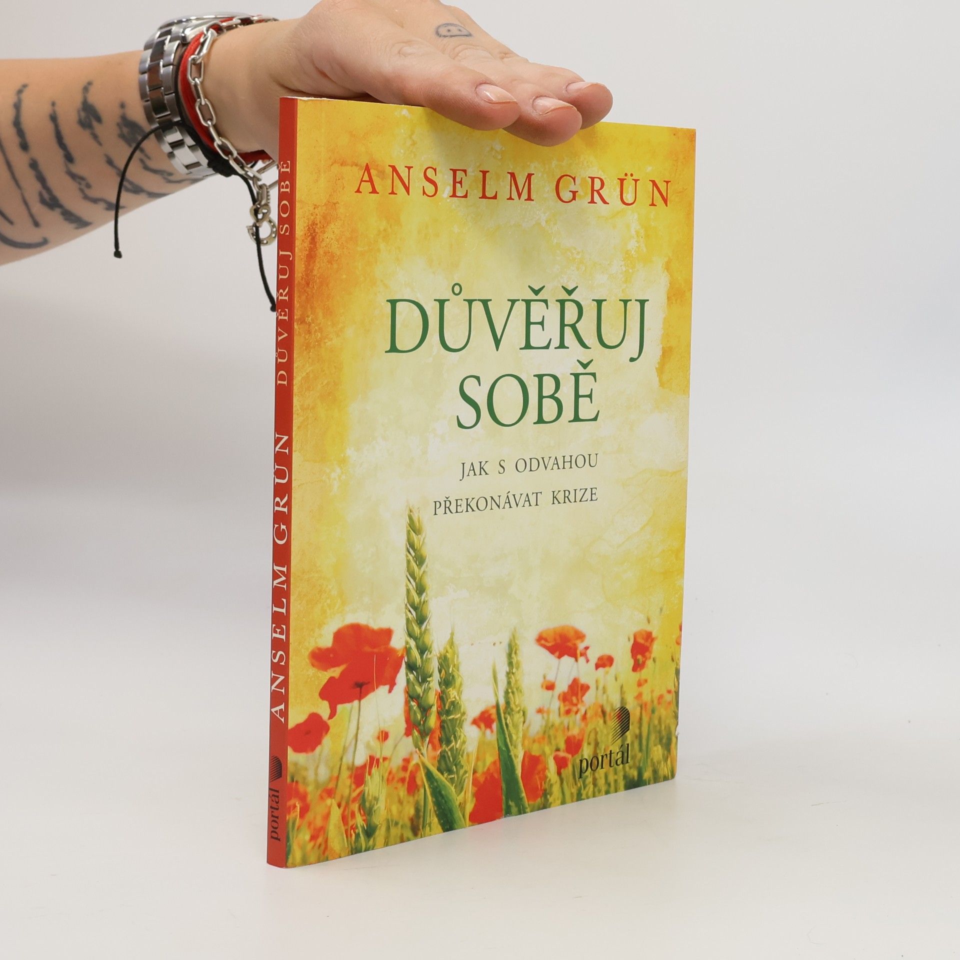 Anselm Grün Důvěřuj sobě: Jak s odvahou překonávat krize