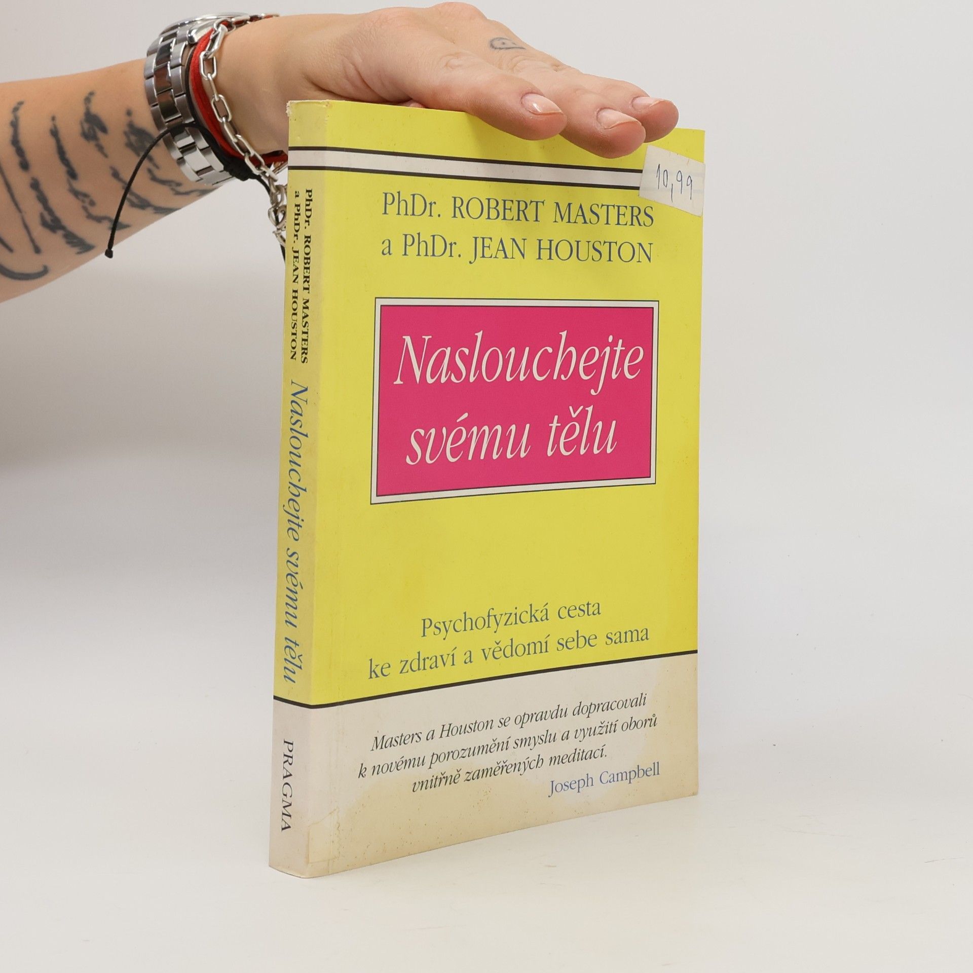 Jean Houston Naslouchejte svému tělu: Psychofyzická cesta ke zdraví a vědomí sebe sama