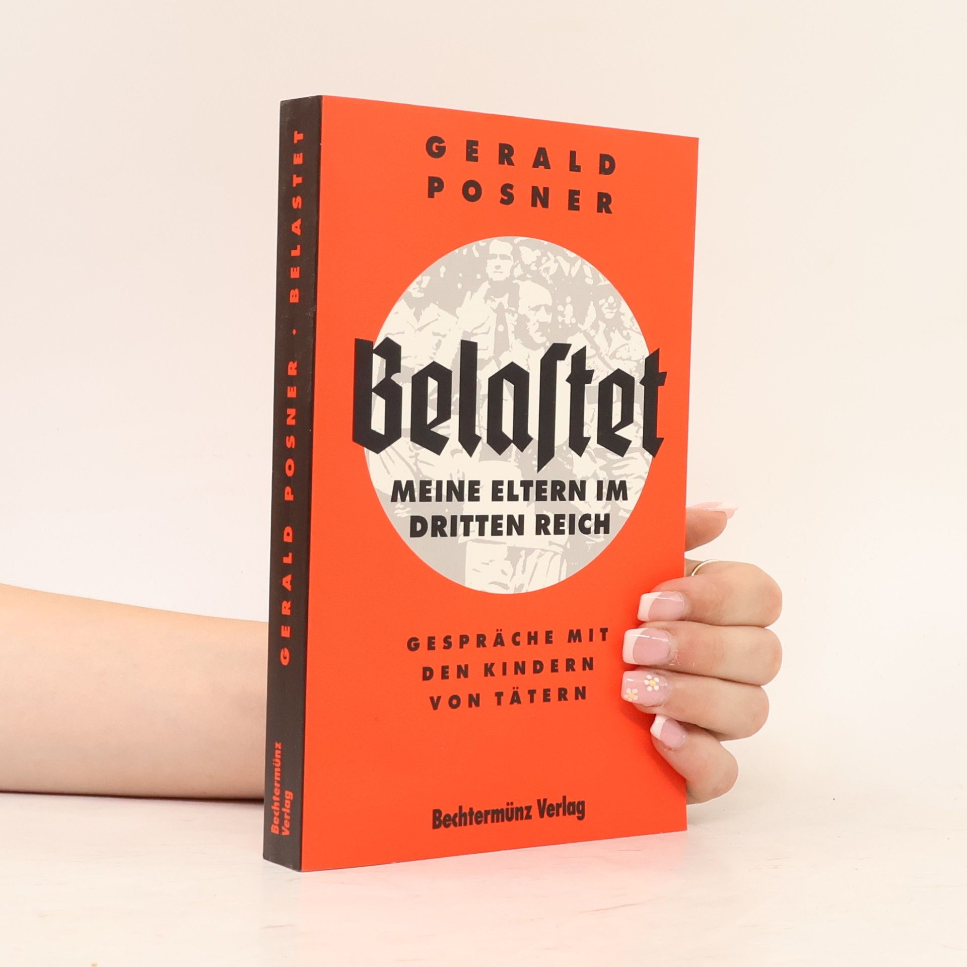 Gerald Posner Belastet. Meine Eltern im Dritten Reich