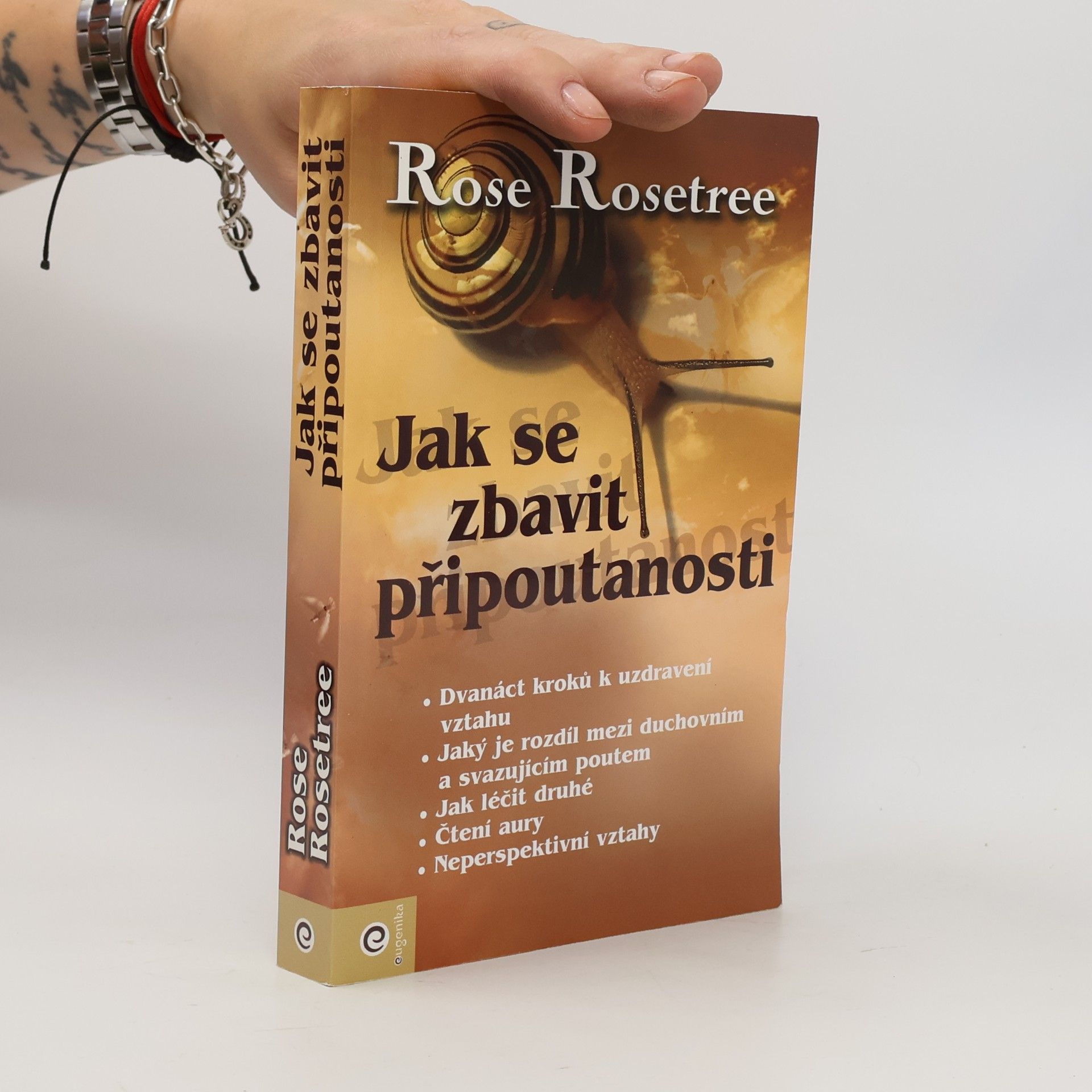 Rose Rosetree Jak se zbavit připoutanosti