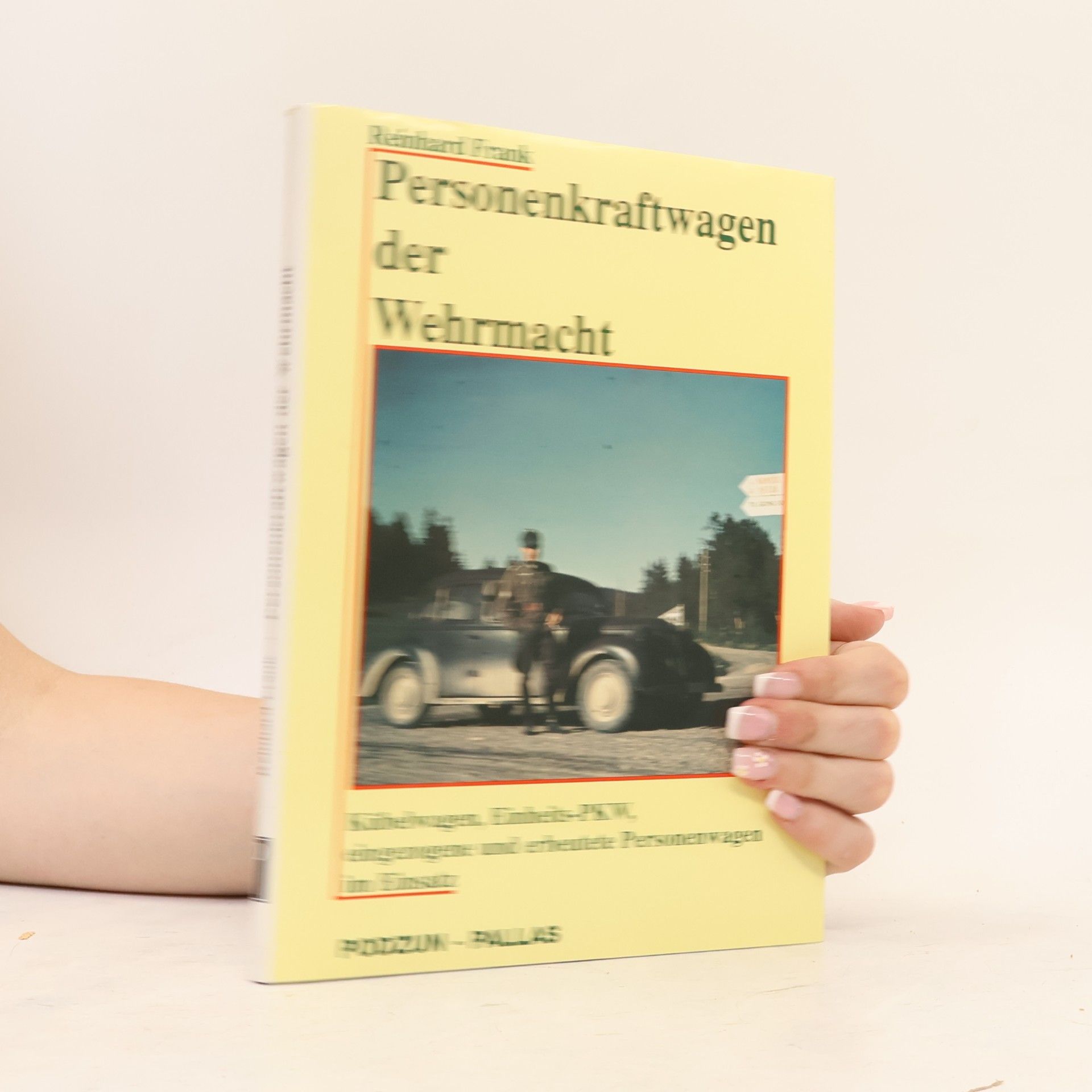 Frank Reinhard Personenkraftwagen der Wehrmacht