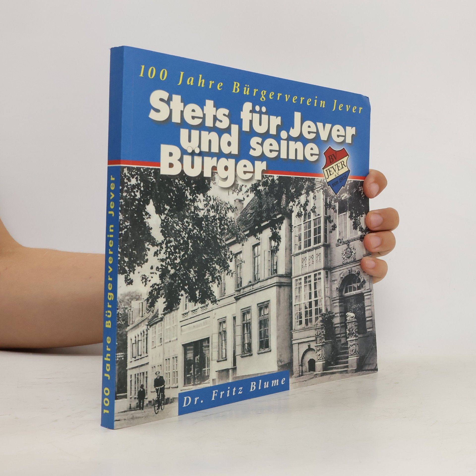 Fritz Blume Stets für Jever und seine Bürger