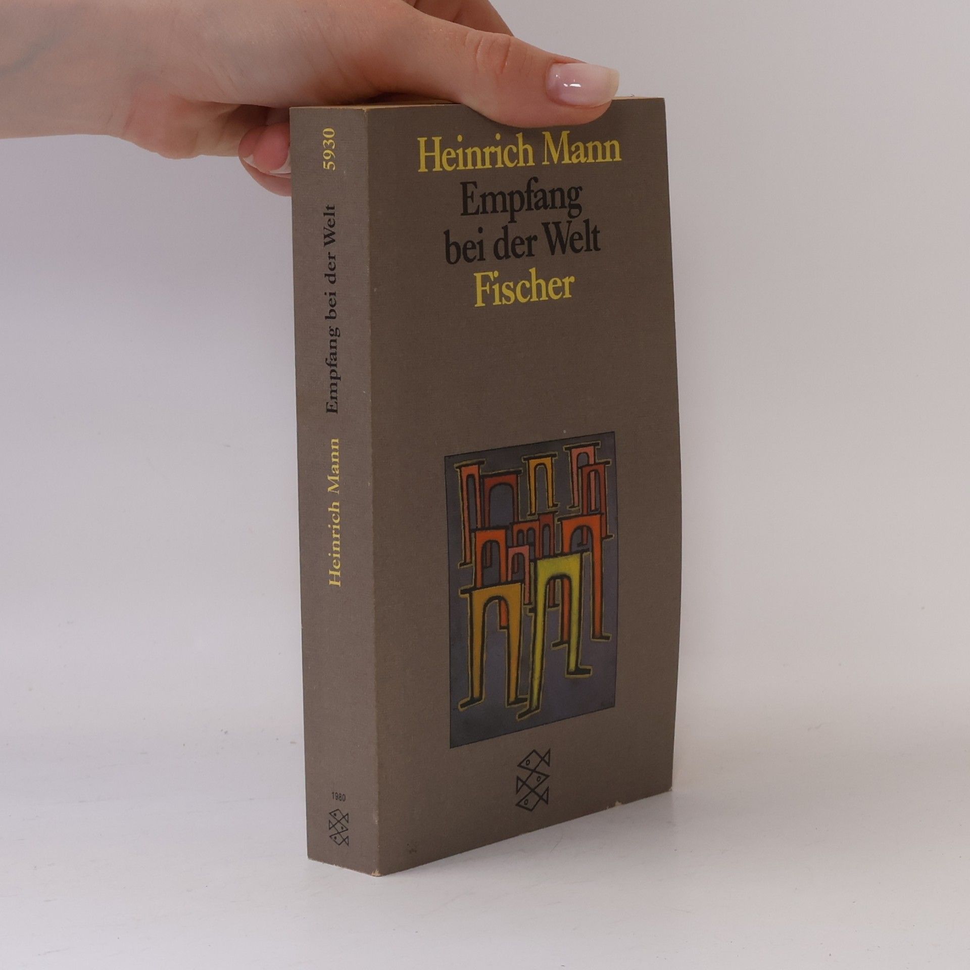 Heinrich Mann Empfang bei der Welt. Roman