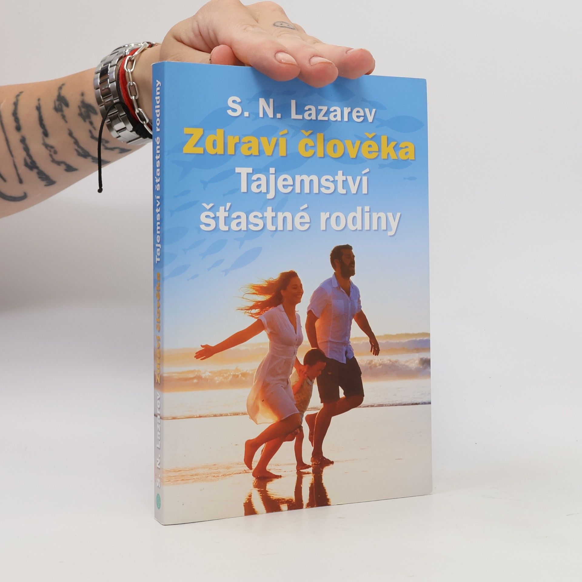 Sergei Nikolajewitsch Lasarew Zdraví člověka : tajemství šťastné rodiny