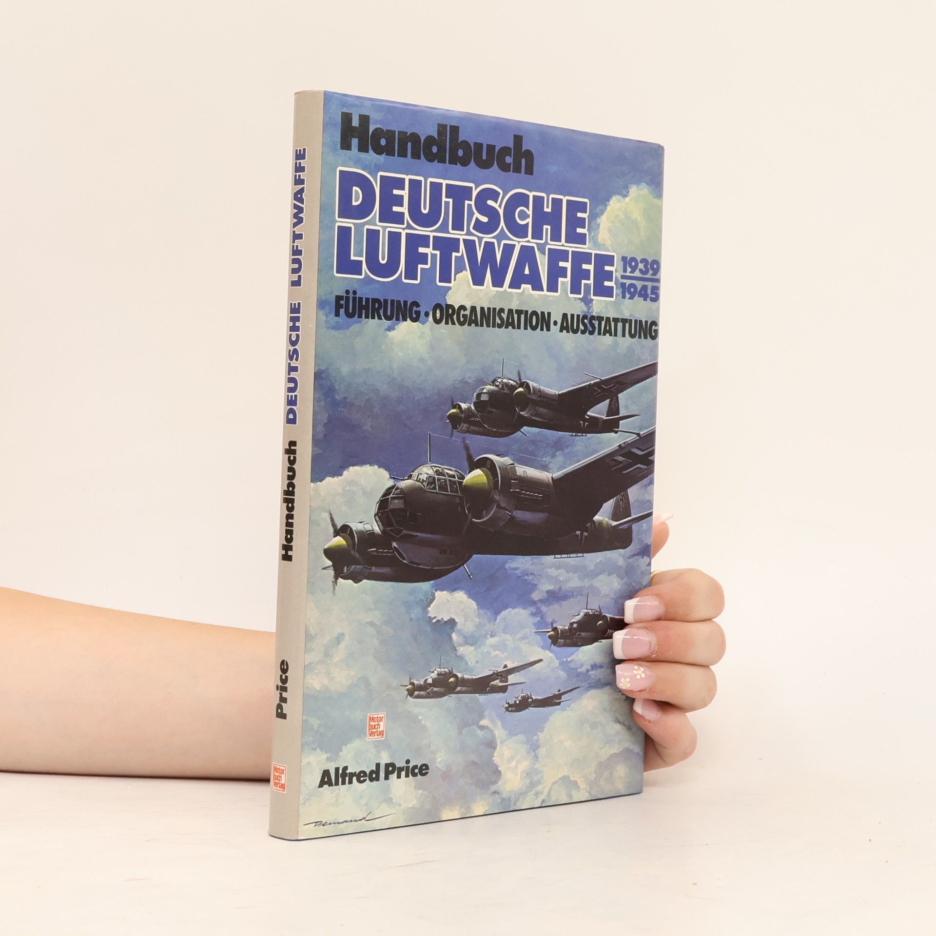 Alfred Price Handbuch deutsche Luftwaffe 1939 - 1945