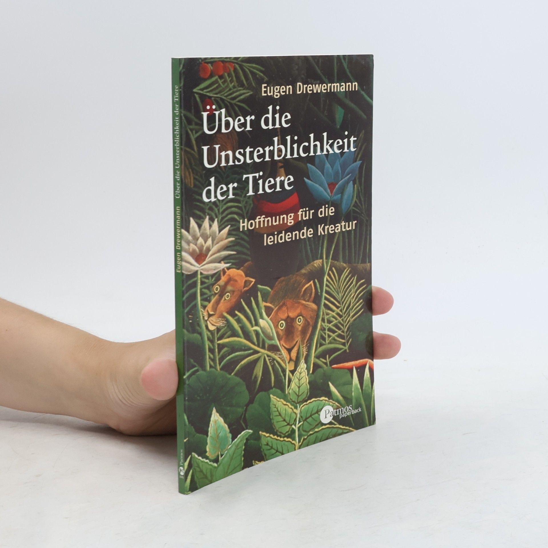Eugen Drewermann Über die Unsterblichkeit der Tiere