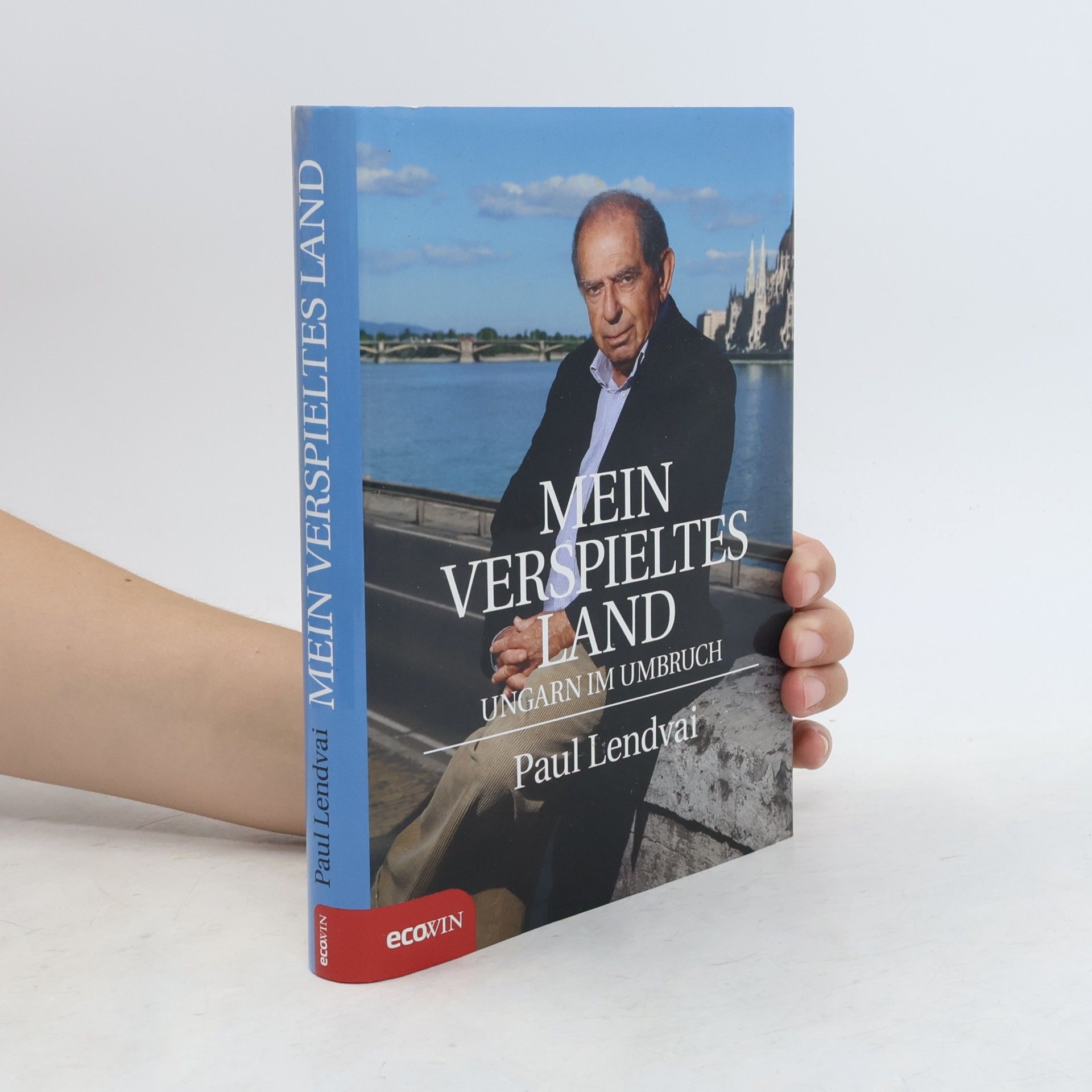 Paul Lendvai Mein verspieltes Land