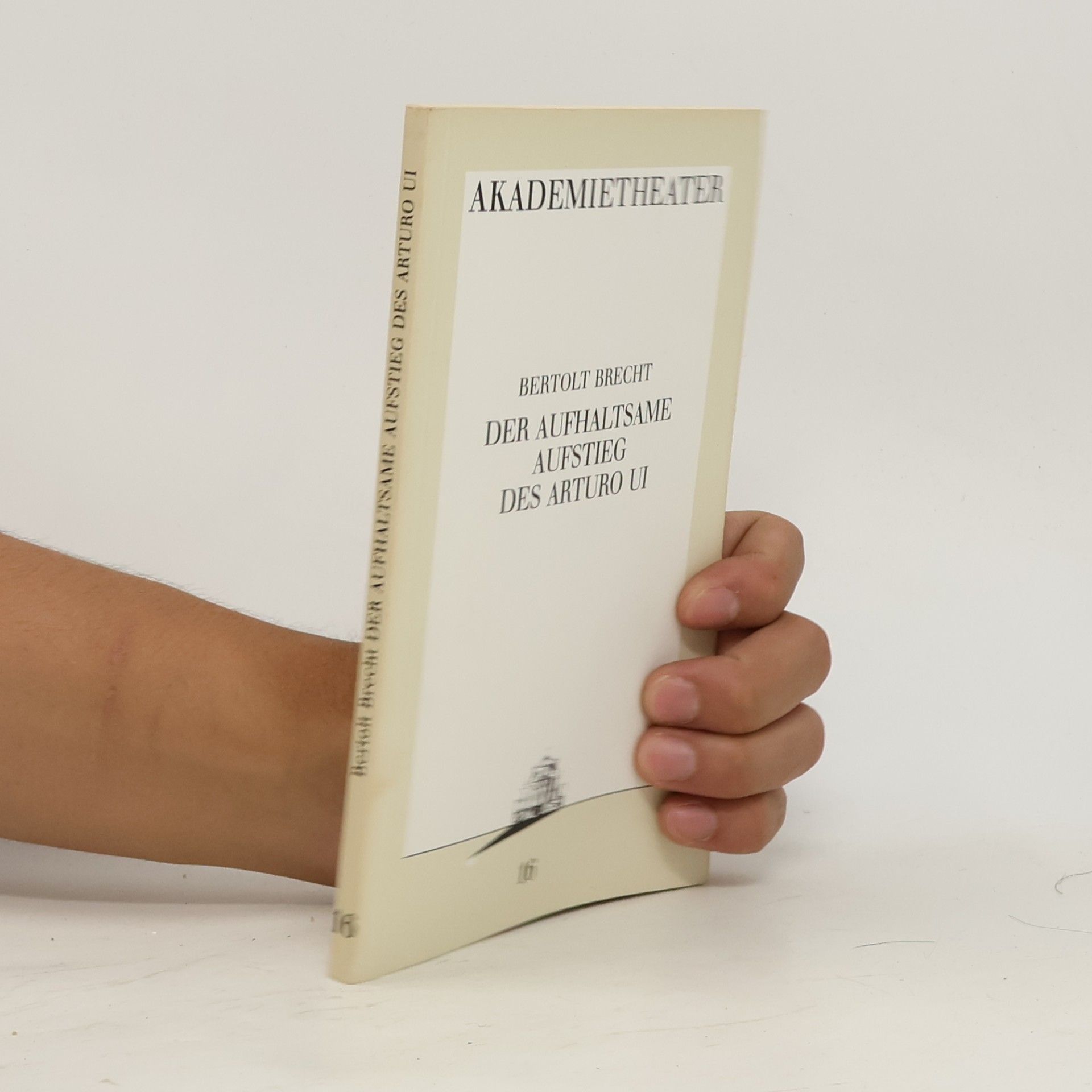 Bertolt Brecht Akademietheater. Der aufhaltsame Aufstieg des Arturo UI