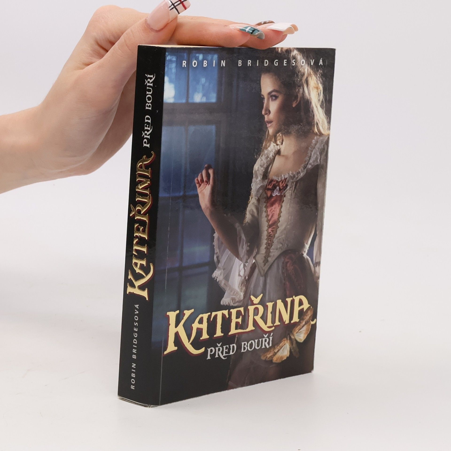Robin Bridges Kateřina: Před bouří (kniha první)