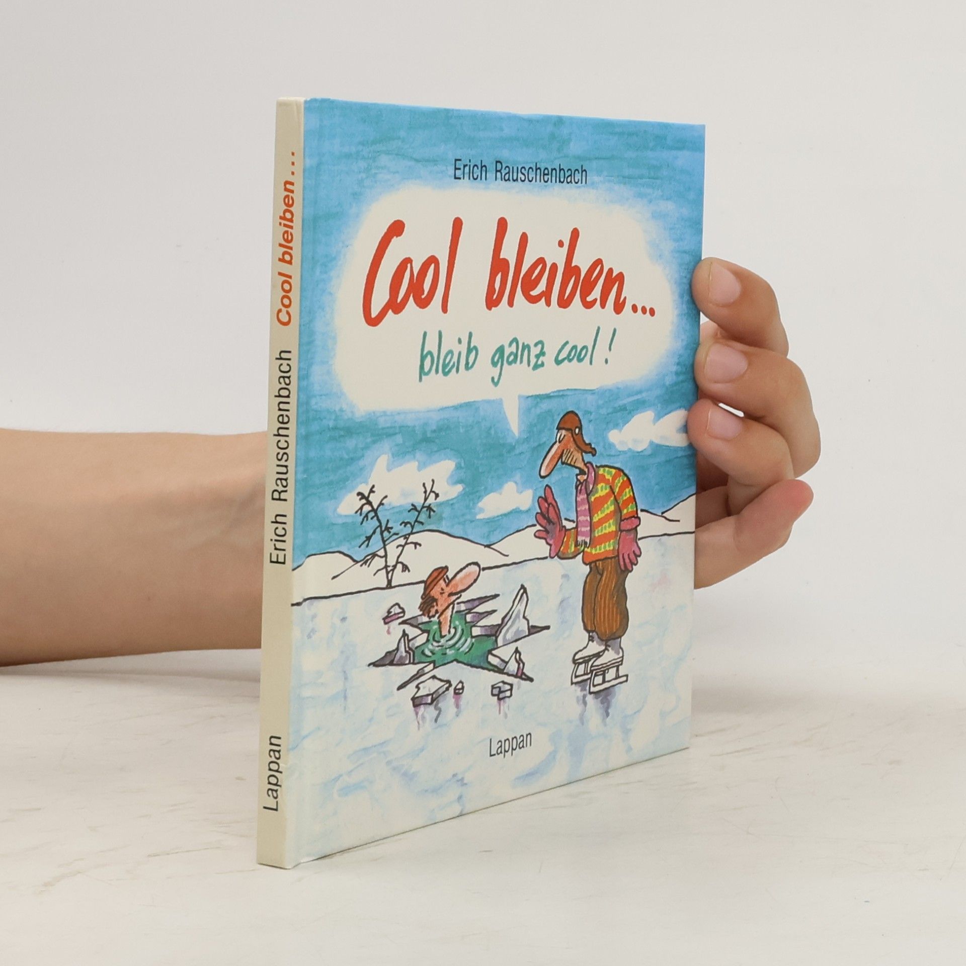 Erich Rauschenbach Cool bleiben ... bleib ganz cool!